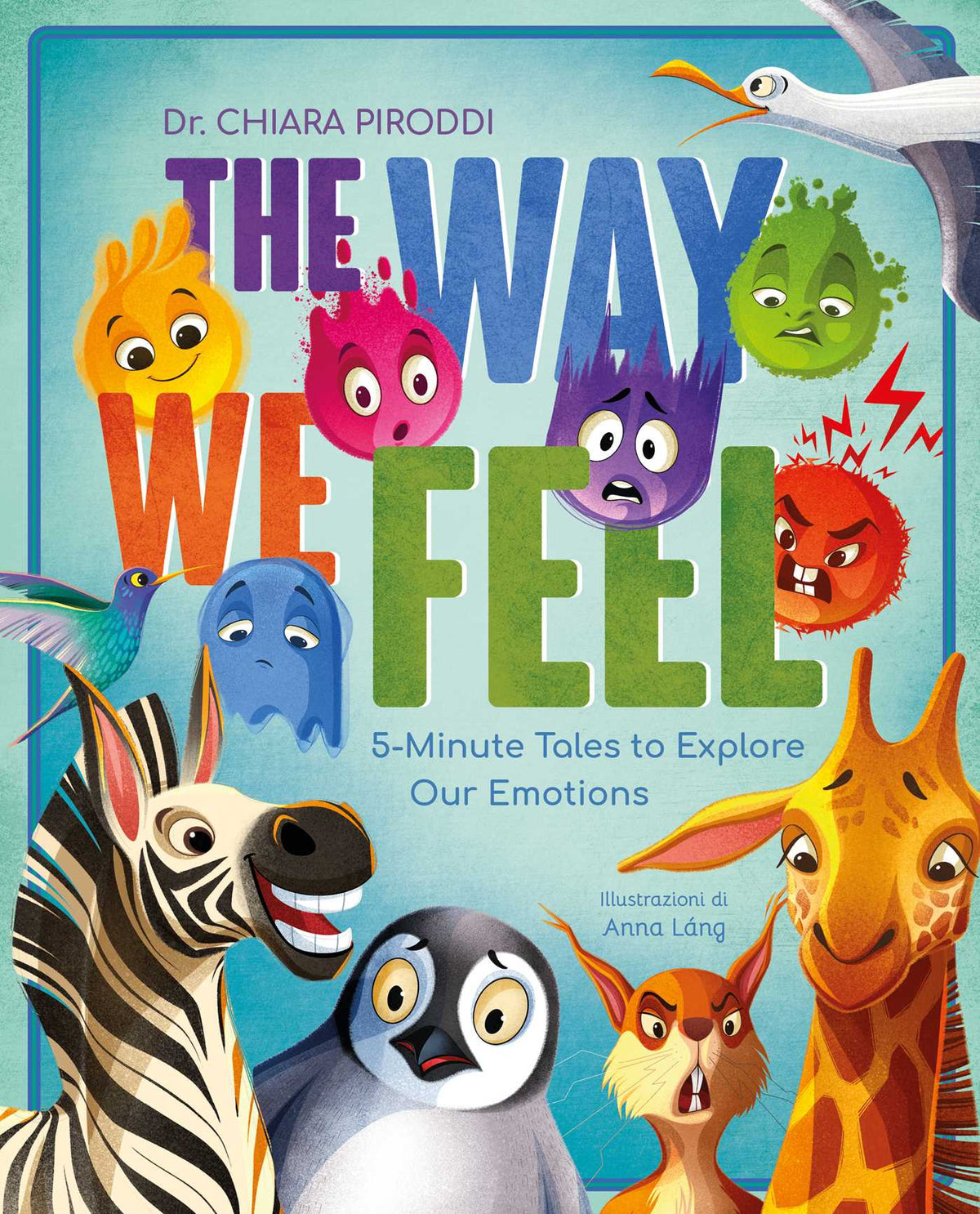 Way We Feel: 5-Minute Tales To Explore Our Emotions