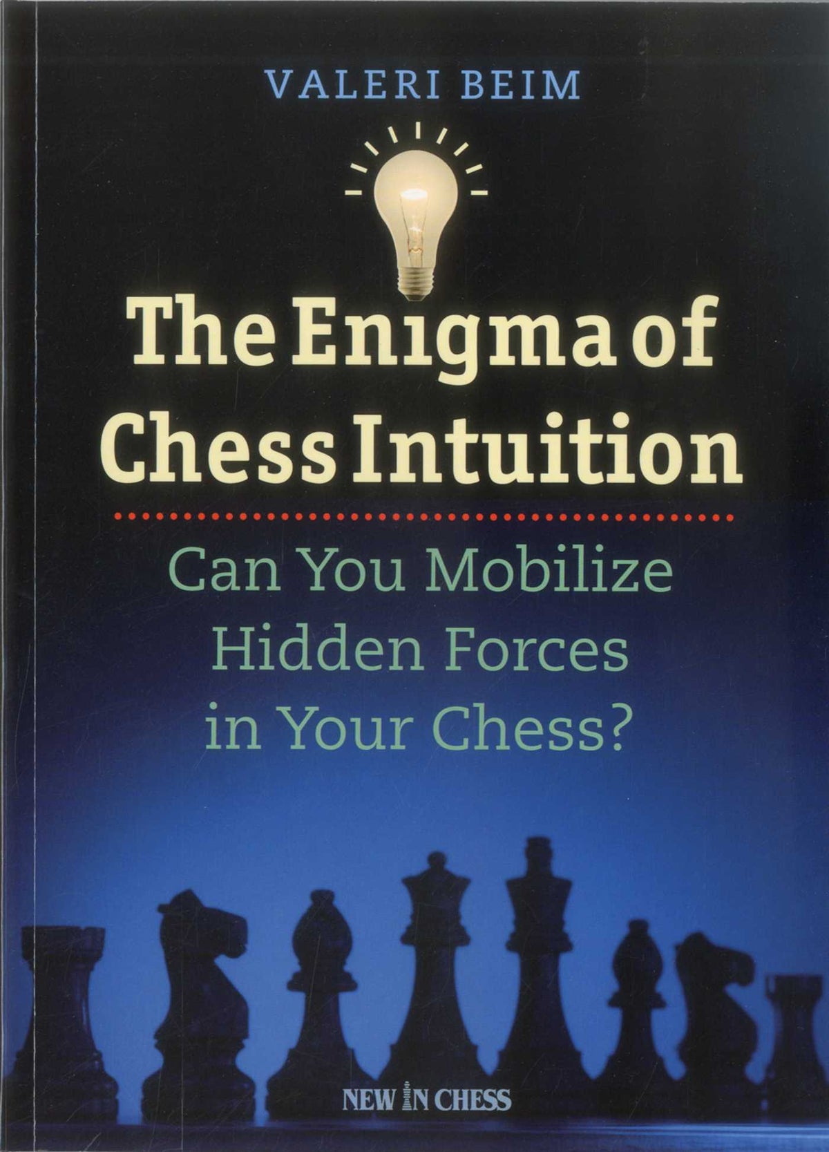 Enigma of Chess Intuition: Can You Mobilize Hidden Forces in Your Chess?