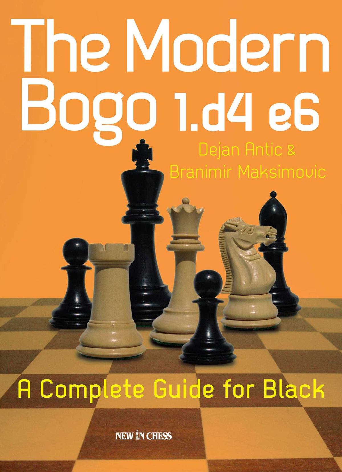 Modern Bogo 1.d4 e6: A Complete Guide for Black