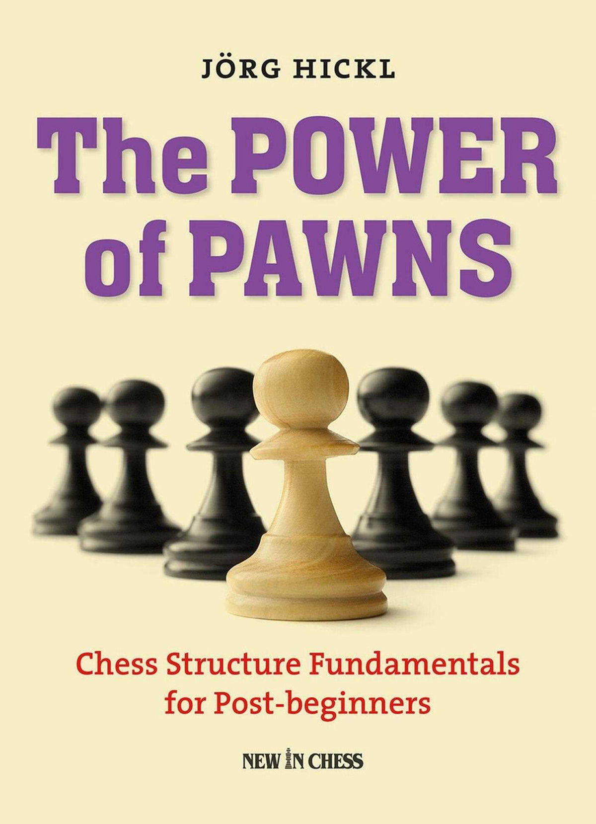 Power of Pawns: Chess Structure Fundamentals for Post-beginners