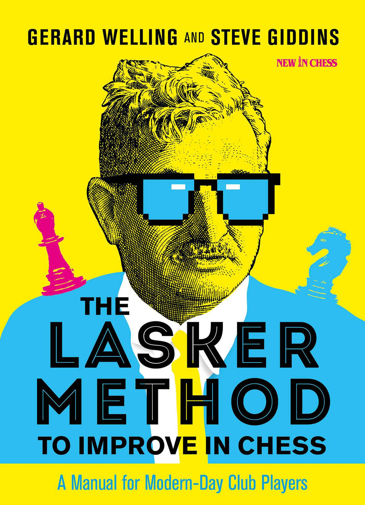 Lasker Method to Improve in Chess: A Manual for Modern-Day Club Players