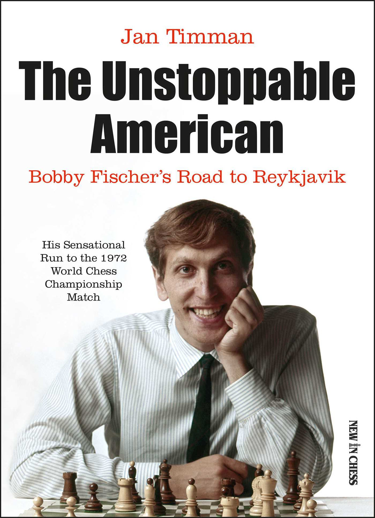 Unstoppable American: Bobby Fischer's Road to Reykjavik