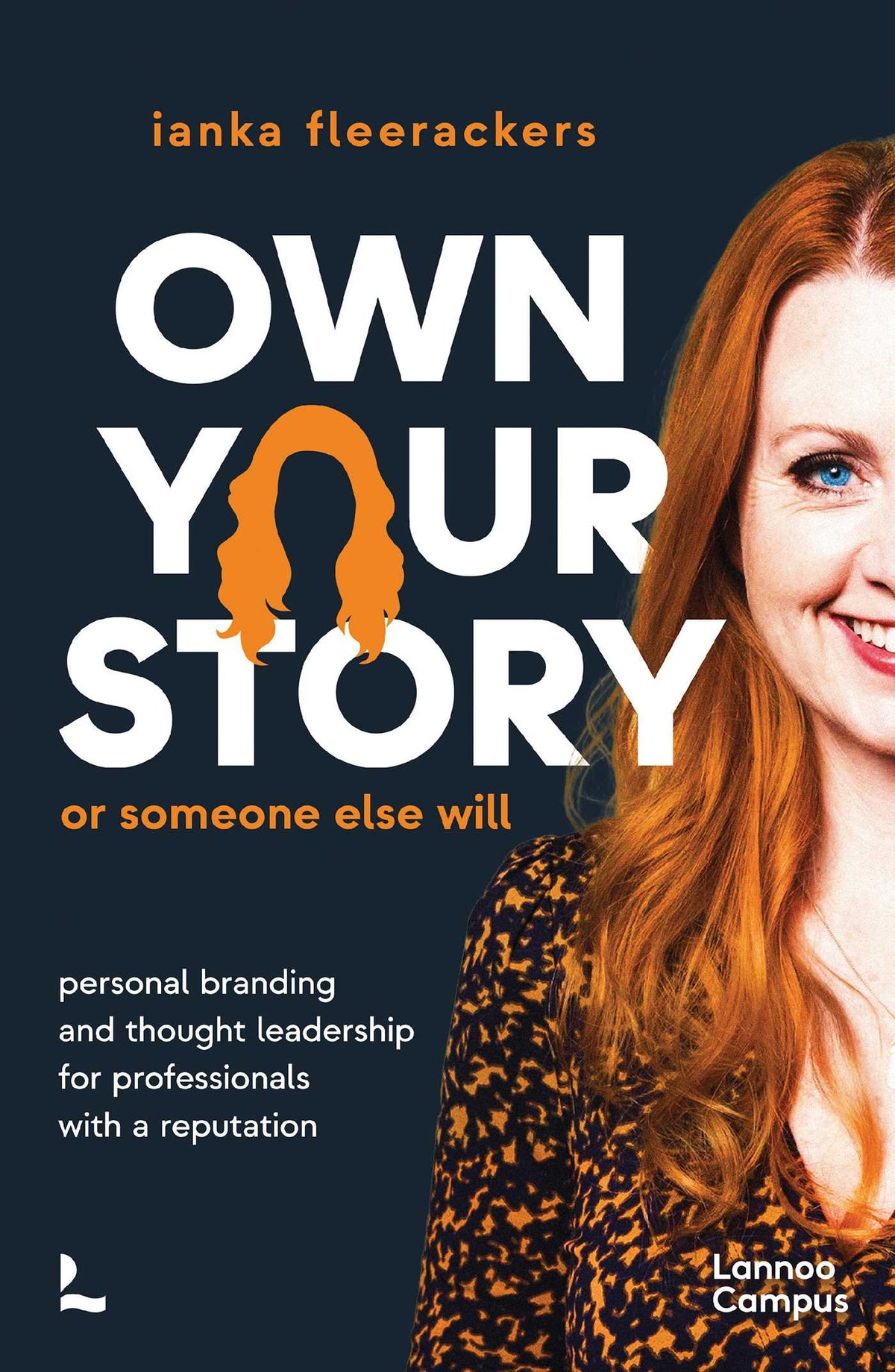 Own your story. Or someone else will