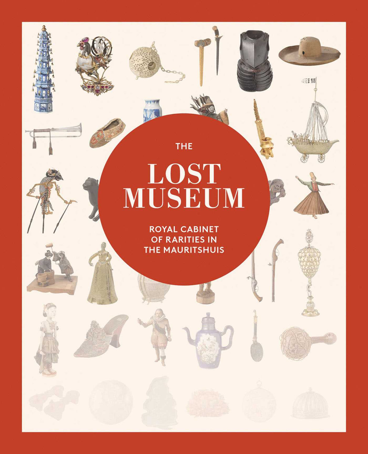 Lost Museum: Royal Cabinet of Rarities in the Mauritshuis