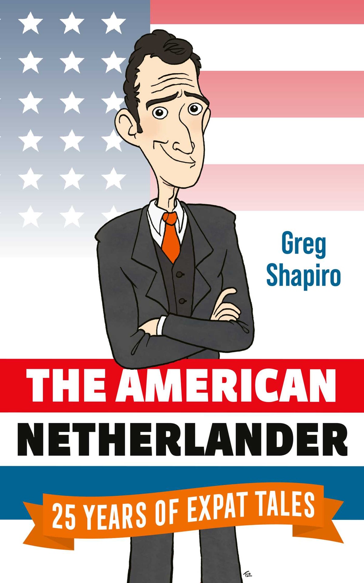 American Netherlander: 25 Years of Expat Tales