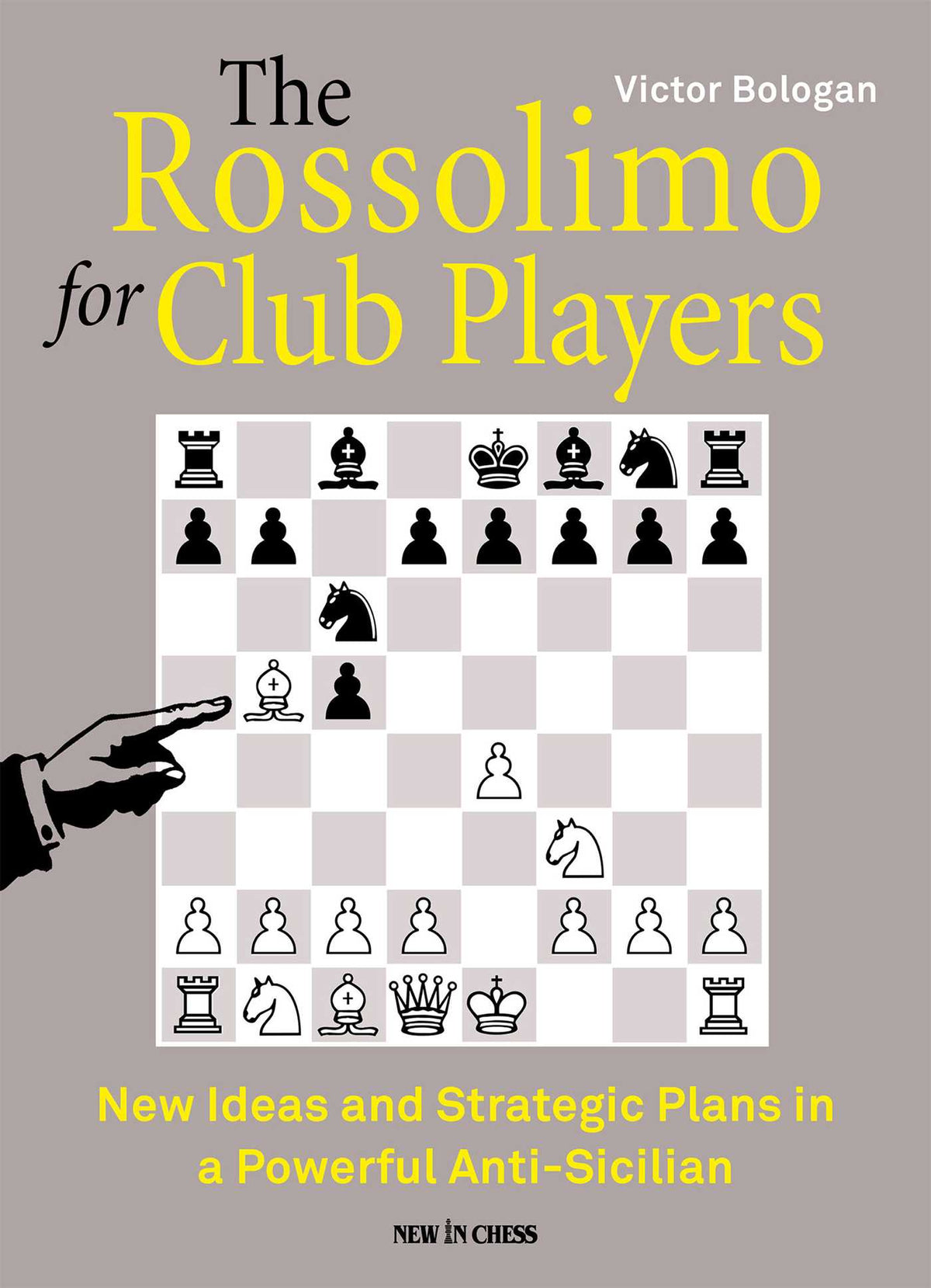 Rossolimo for Club Players: New Ideas and Strategic Plans in a Powerful Anti-Sicilian