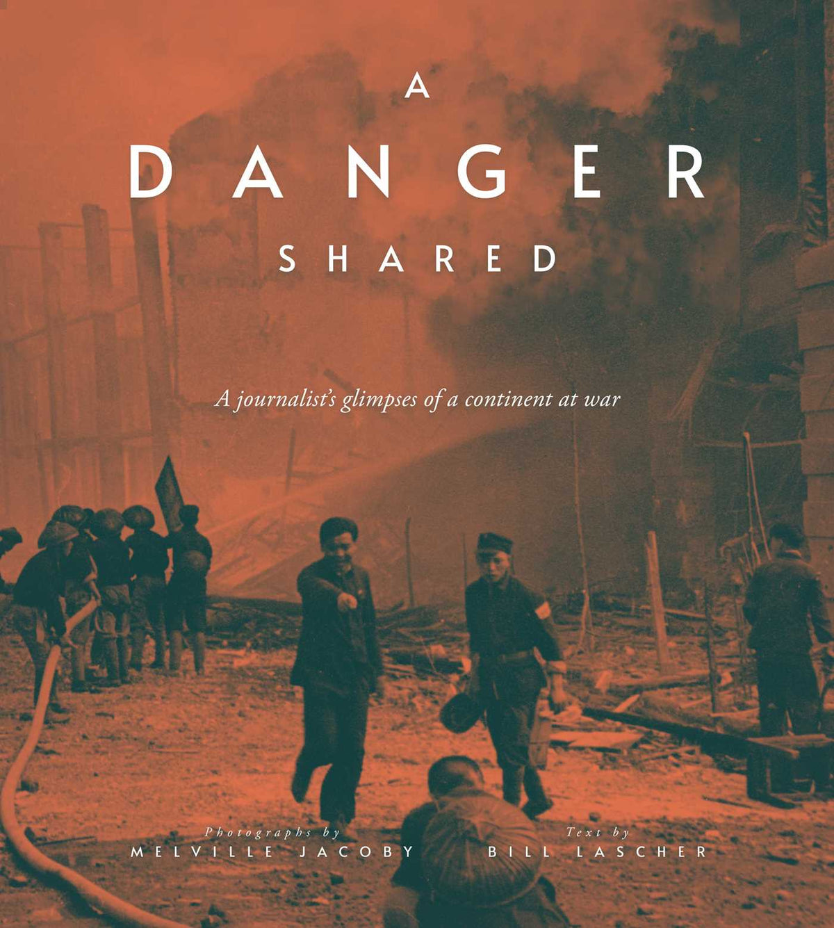 Danger Shared: A Journalist's Glimpses of a Continent at War