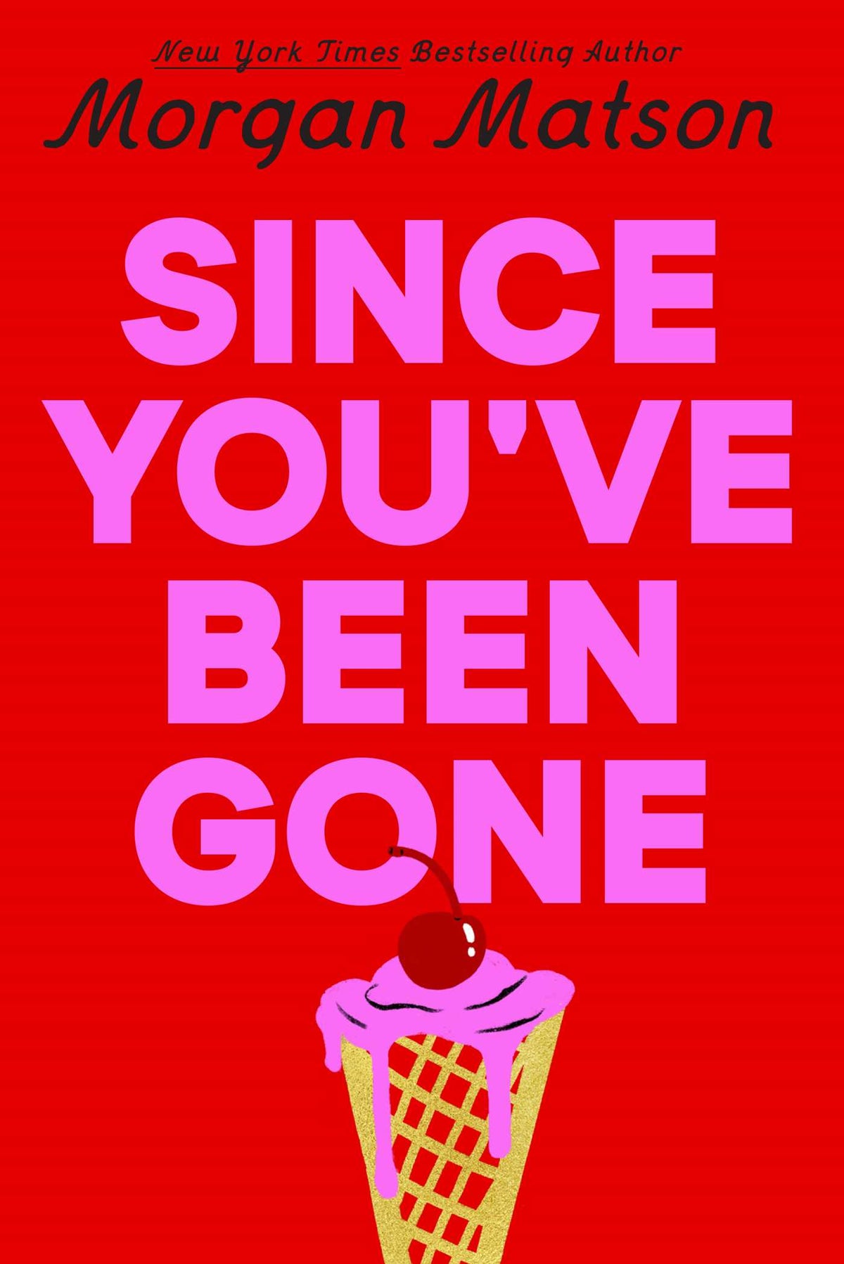 Since You've Been Gone