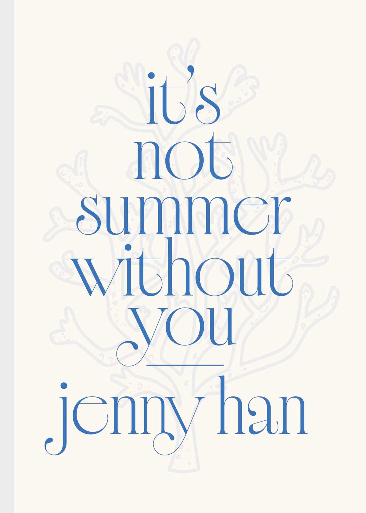 It's Not Summer Without You