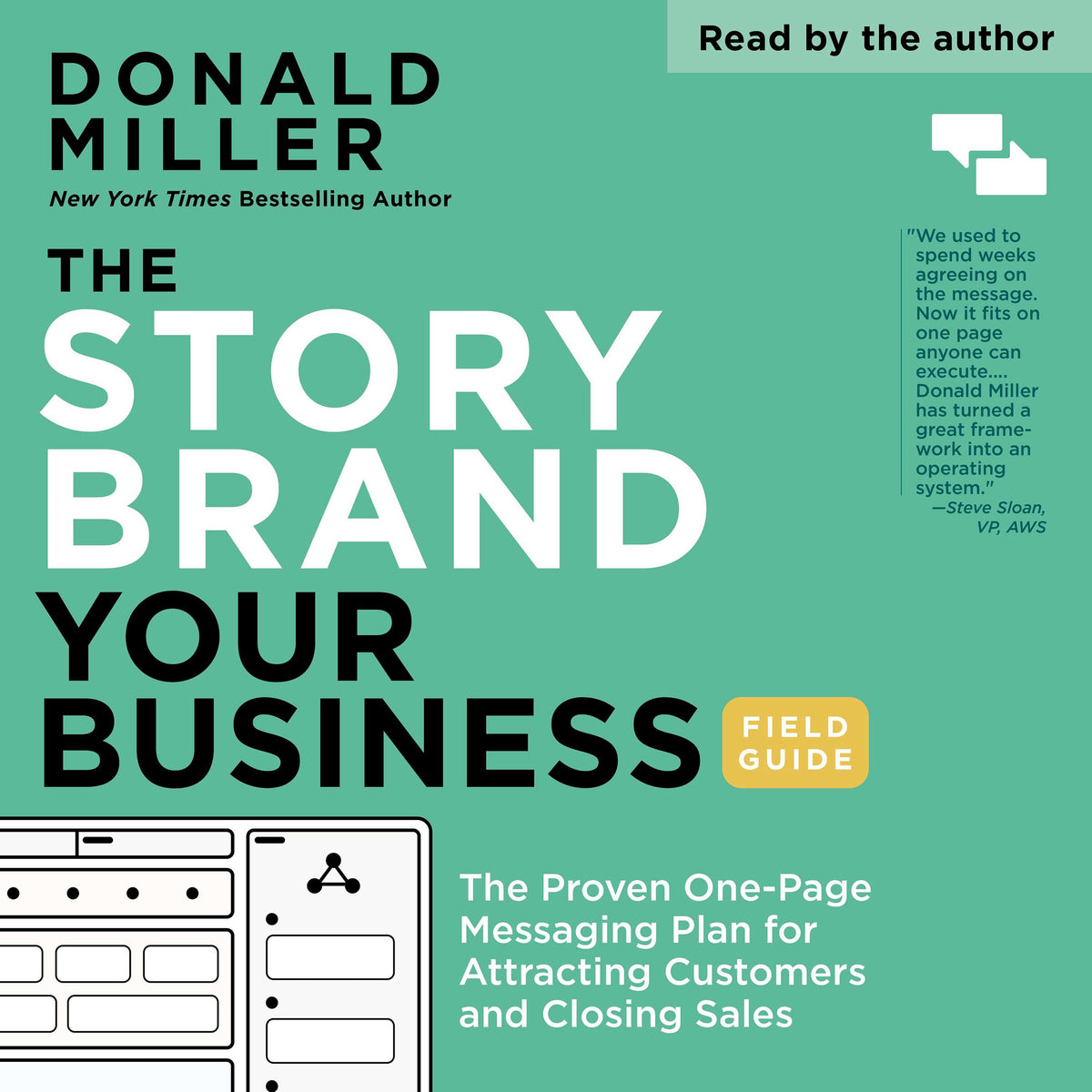 StoryBrand Your Business Field Guide: The Proven One-Page Messaging Plan for Attracting Customers and Closing Sales