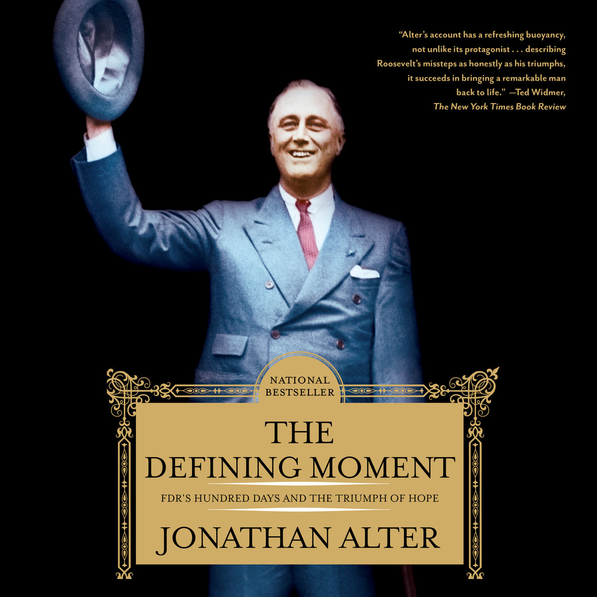 Defining Moment: FDR's Hundred Days and the Triumph of Hope