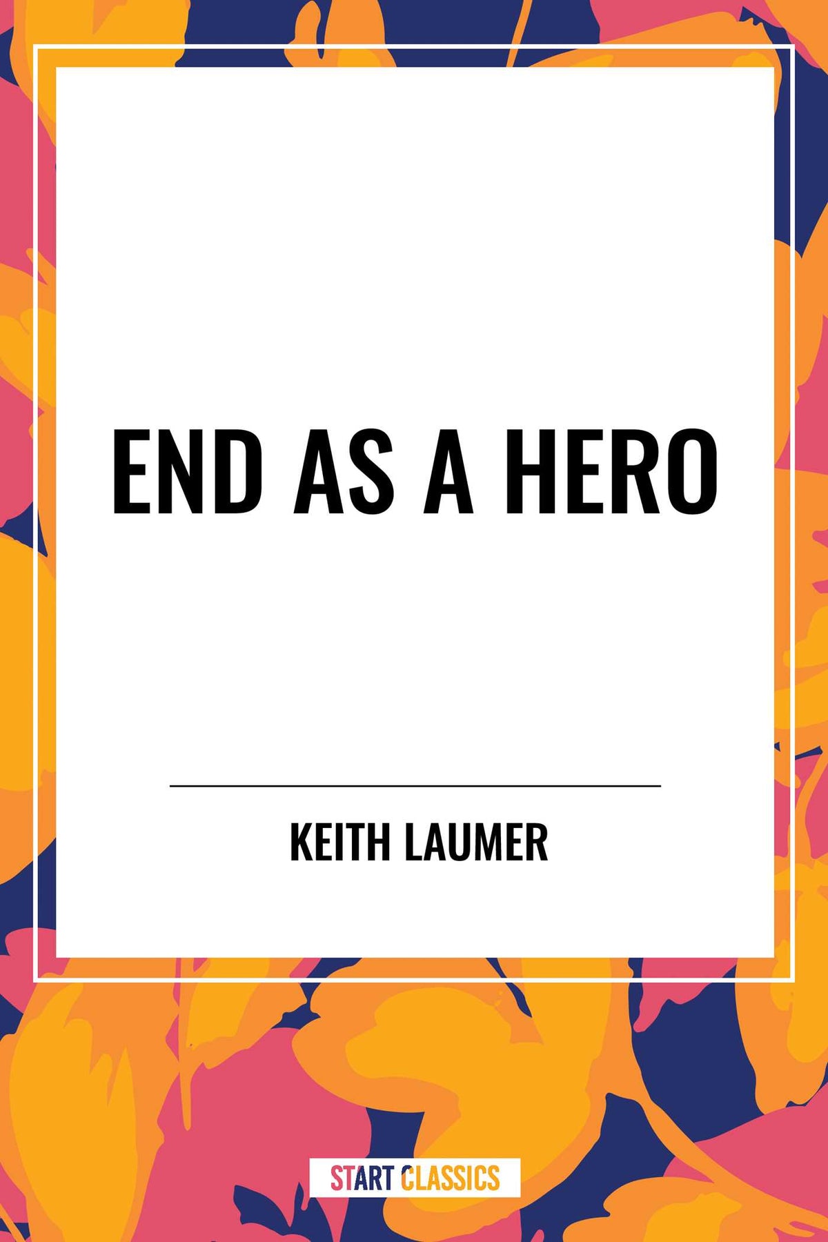 End as a Hero