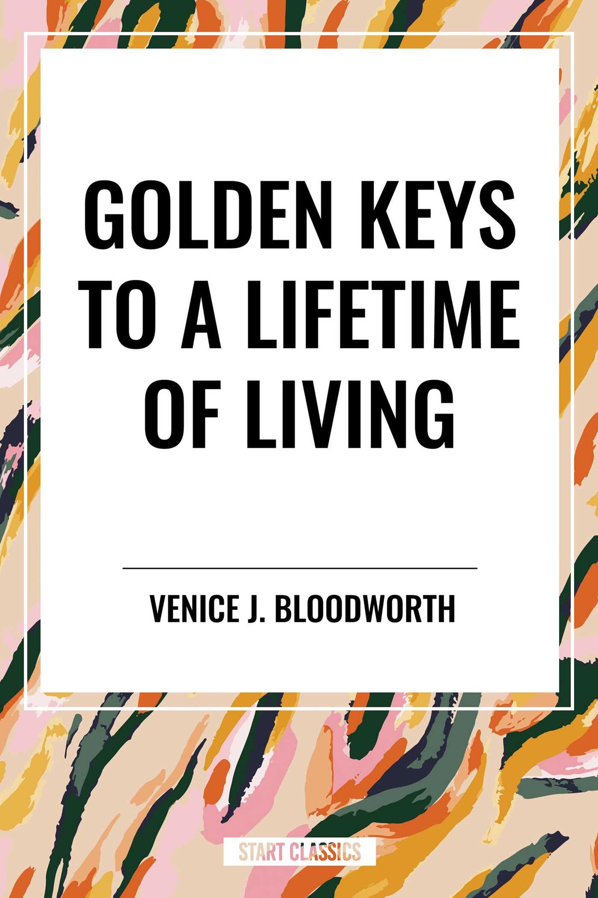 Golden Keys to a Lifetime of Living