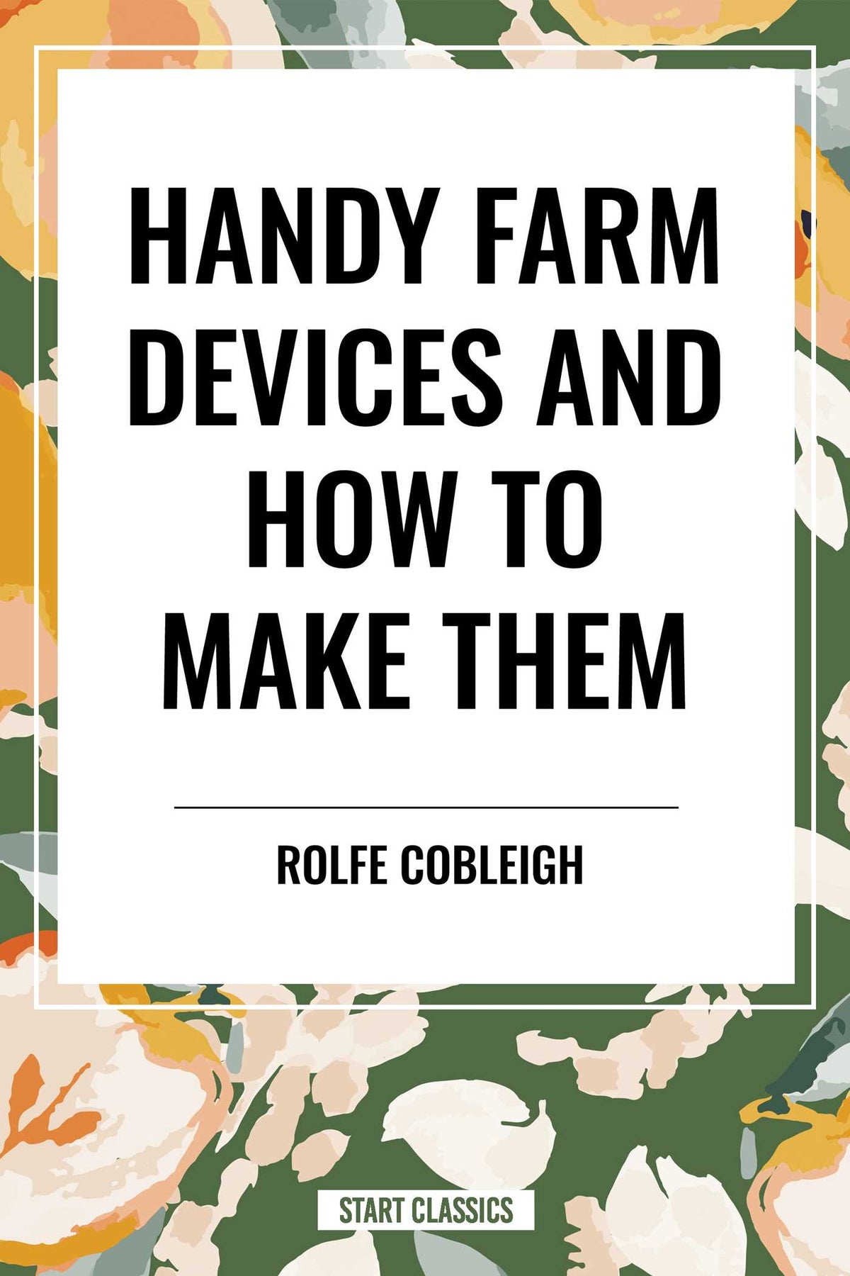 Handy Farm Devices and How to Make Them