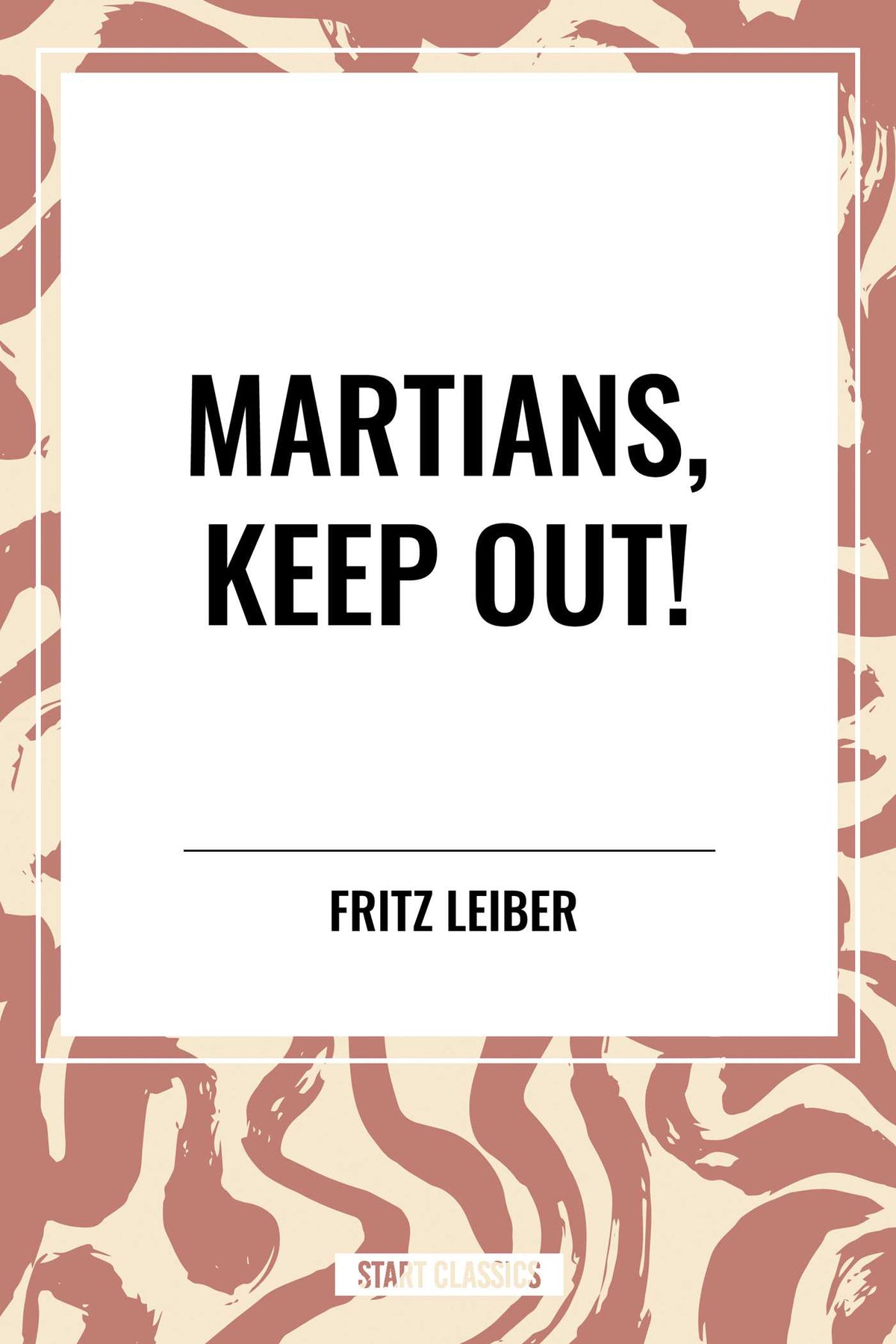 Martians, Keep Out!
