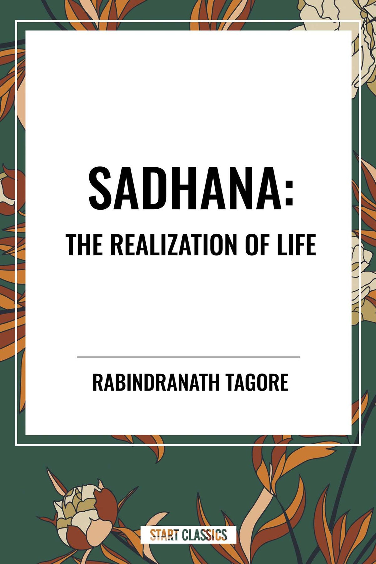 Sadhana: The Realization of Life