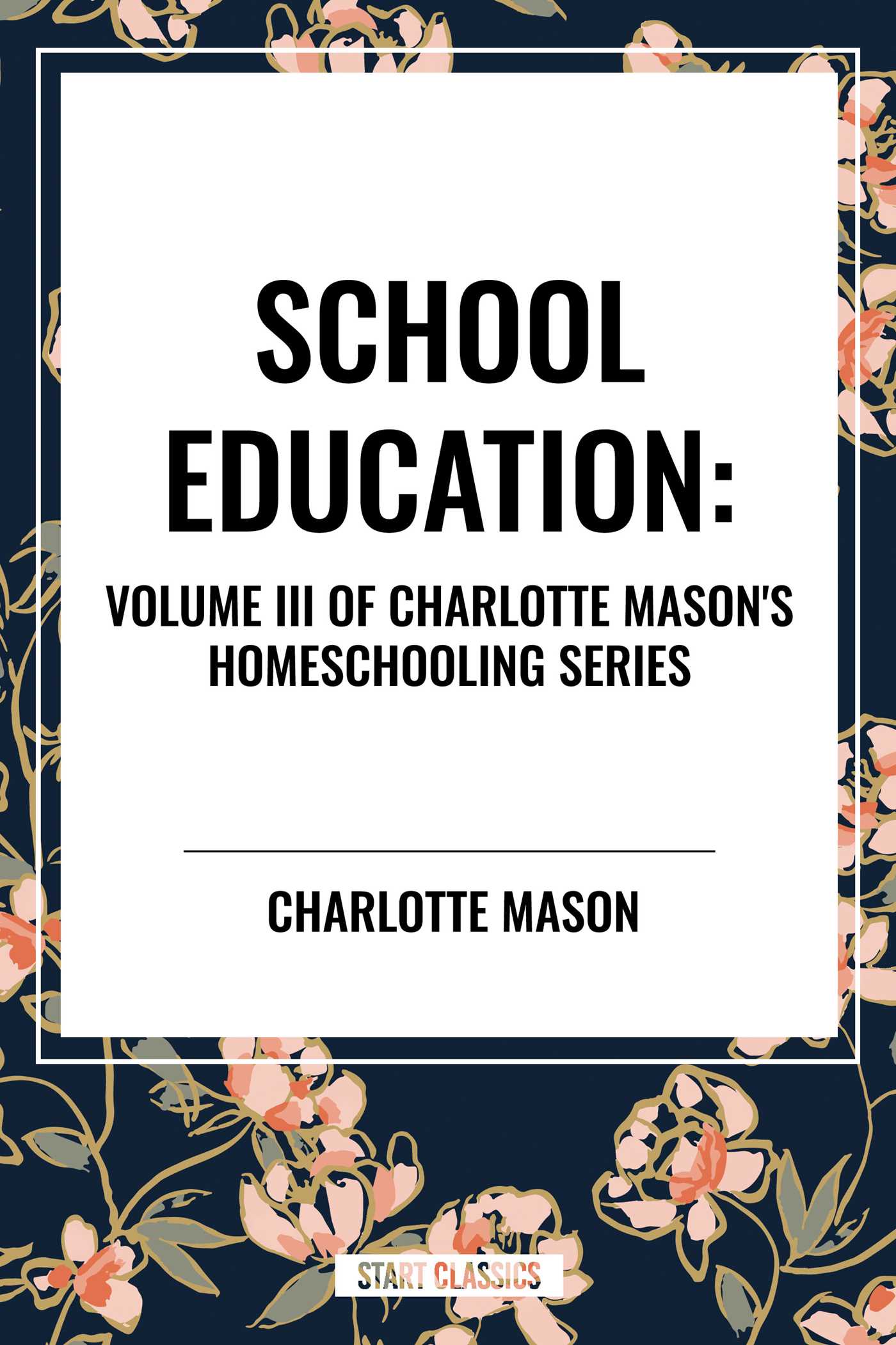 School Education, of Charlotte Mason's Homeschooling Series