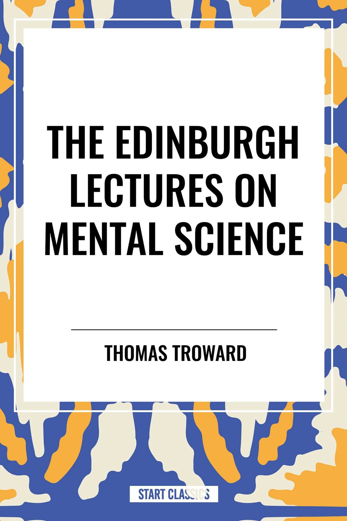Edinburgh Lectures on Mental Science