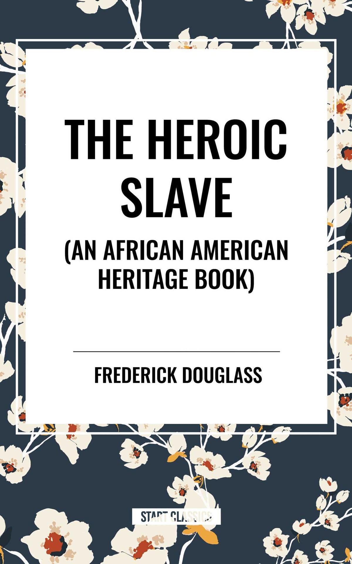 Heroic Slave (an African American Heritage Book)