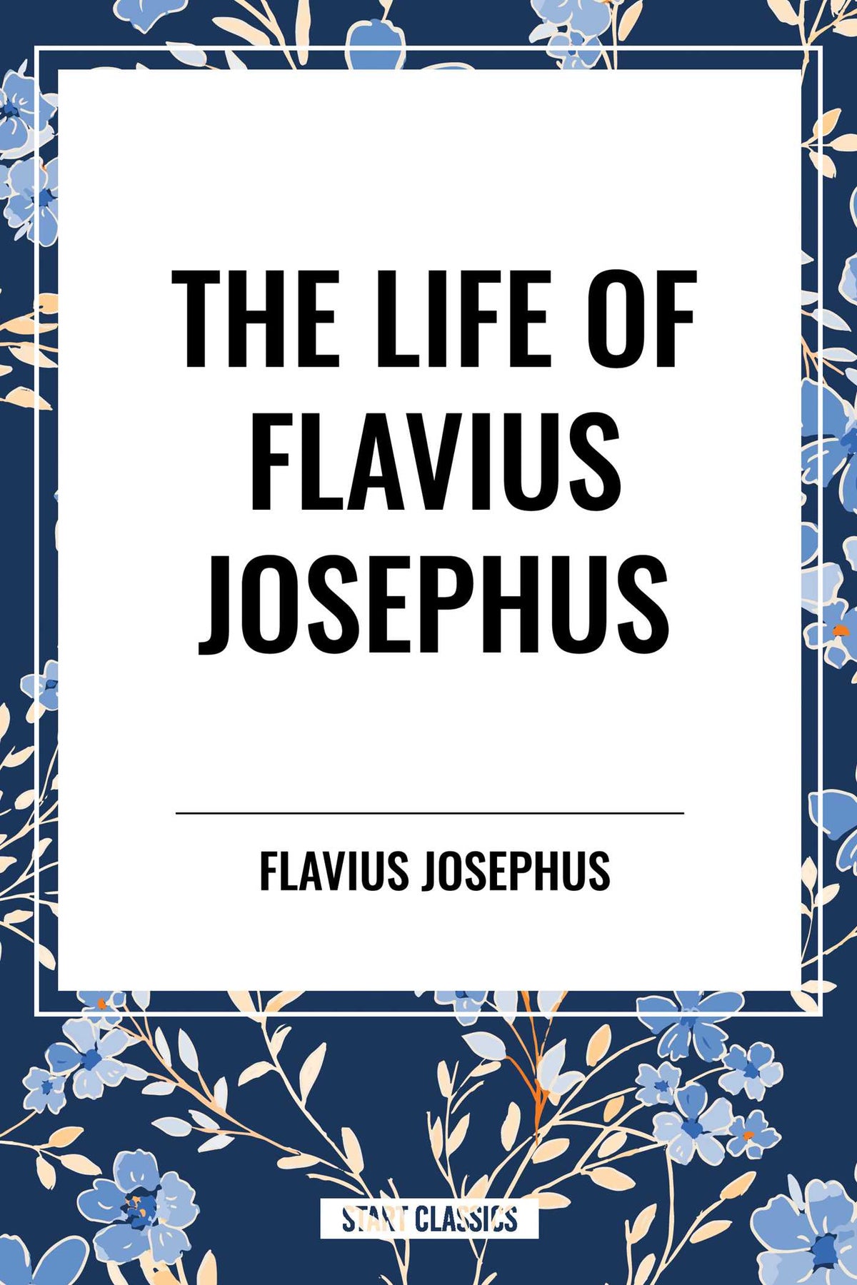 LIFE OF FLAVIUS JOSEPHUS