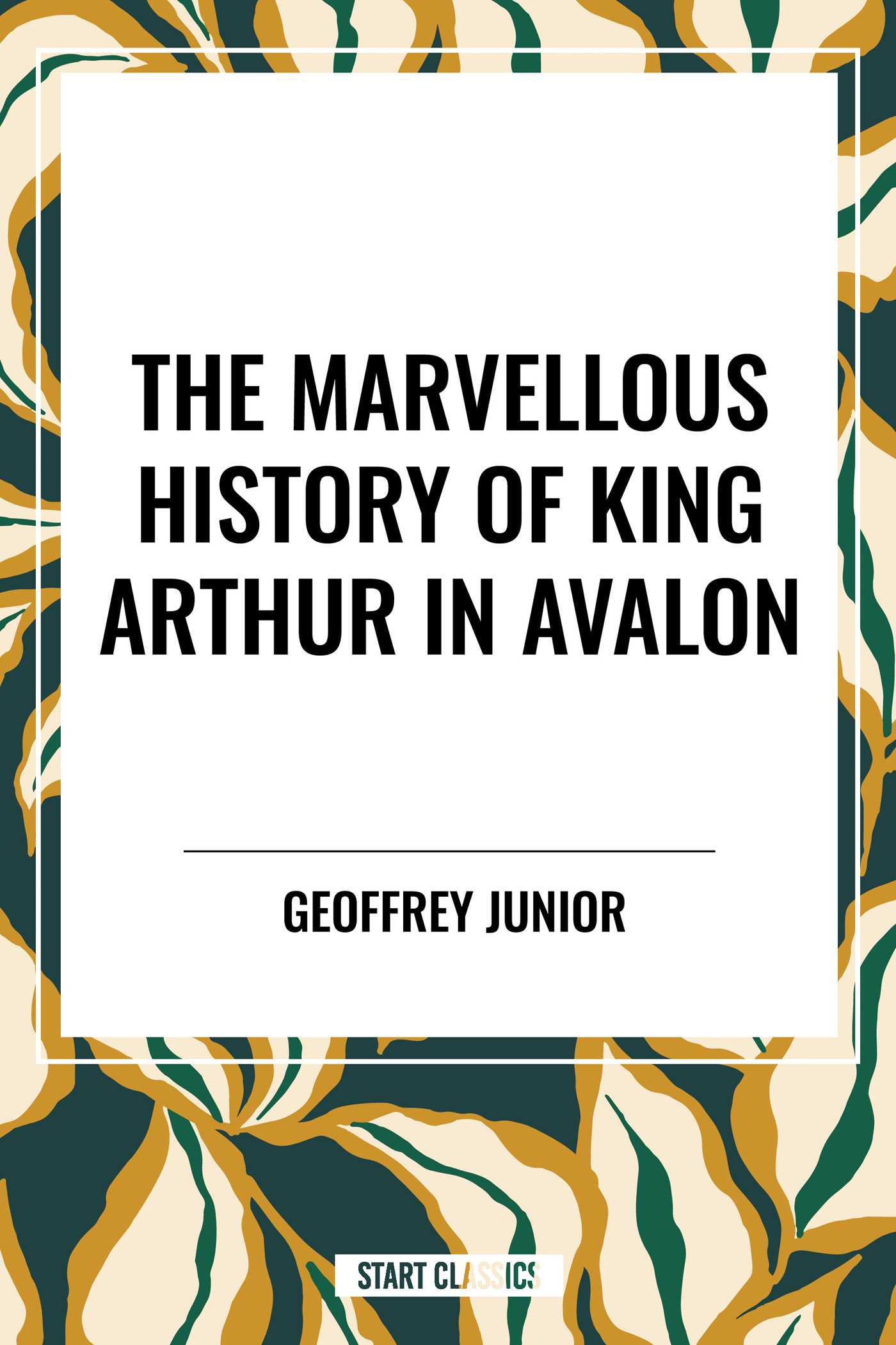 Marvellous History of King Arthur in Avalon