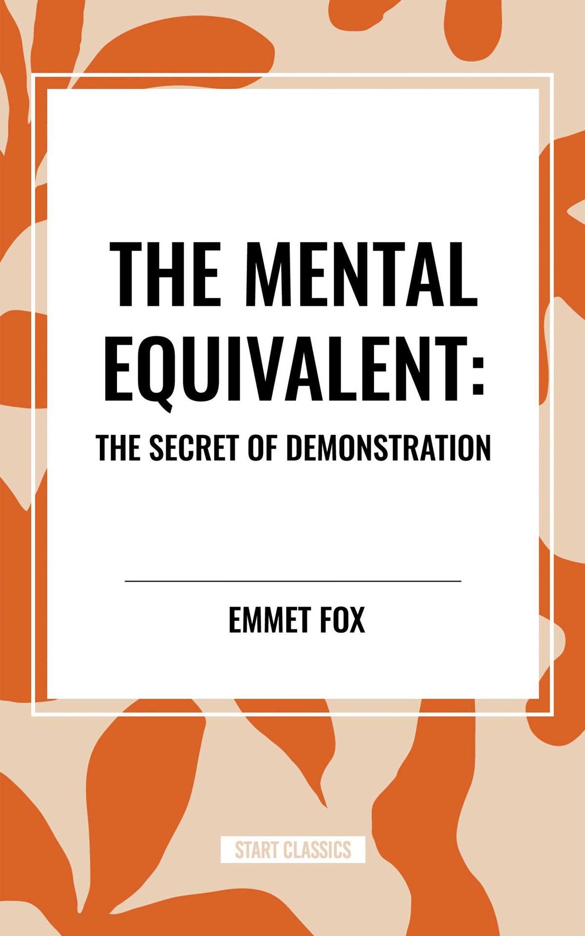 Mental Equivalent: The Secret of Demonstration