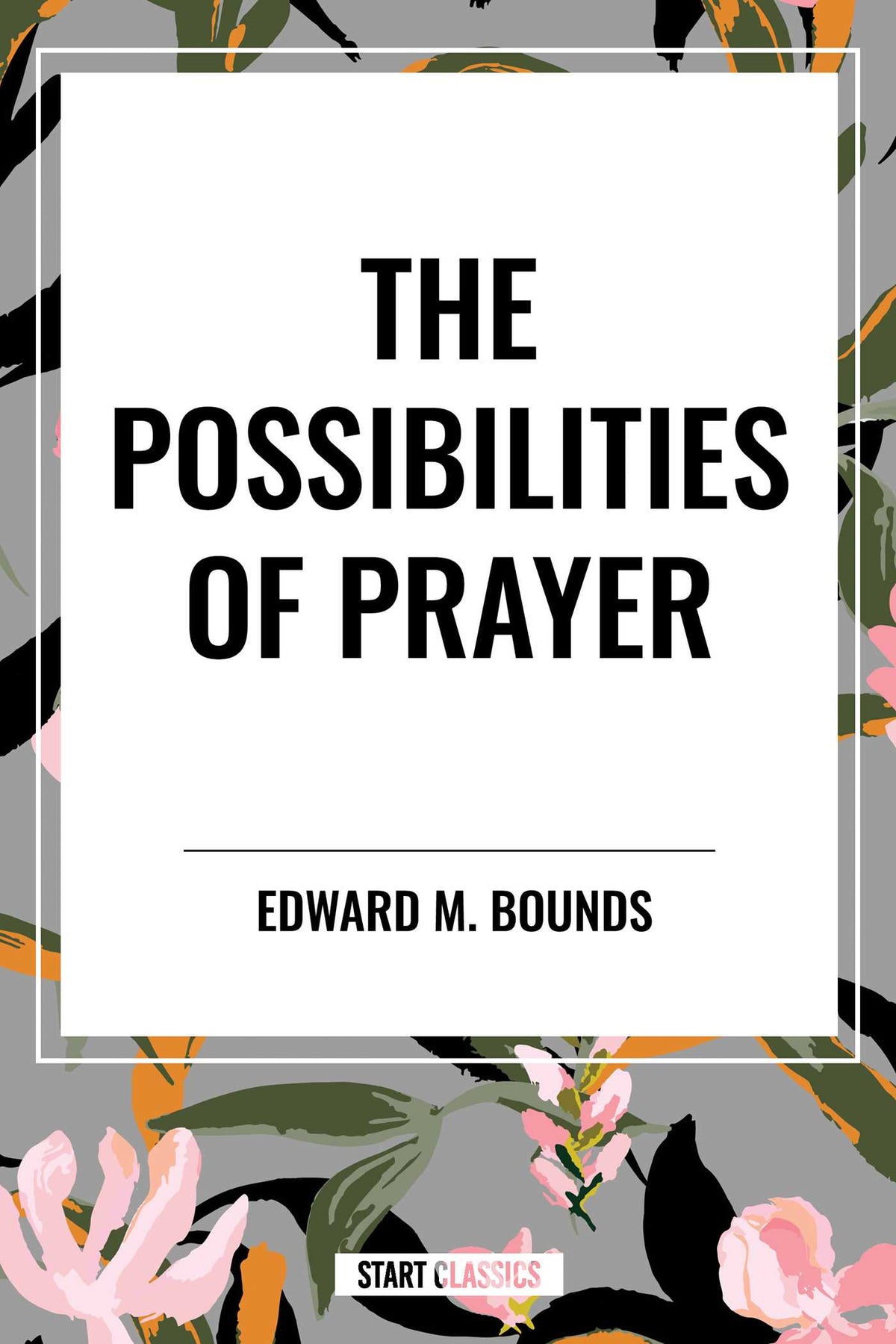 Possibilities of Prayer