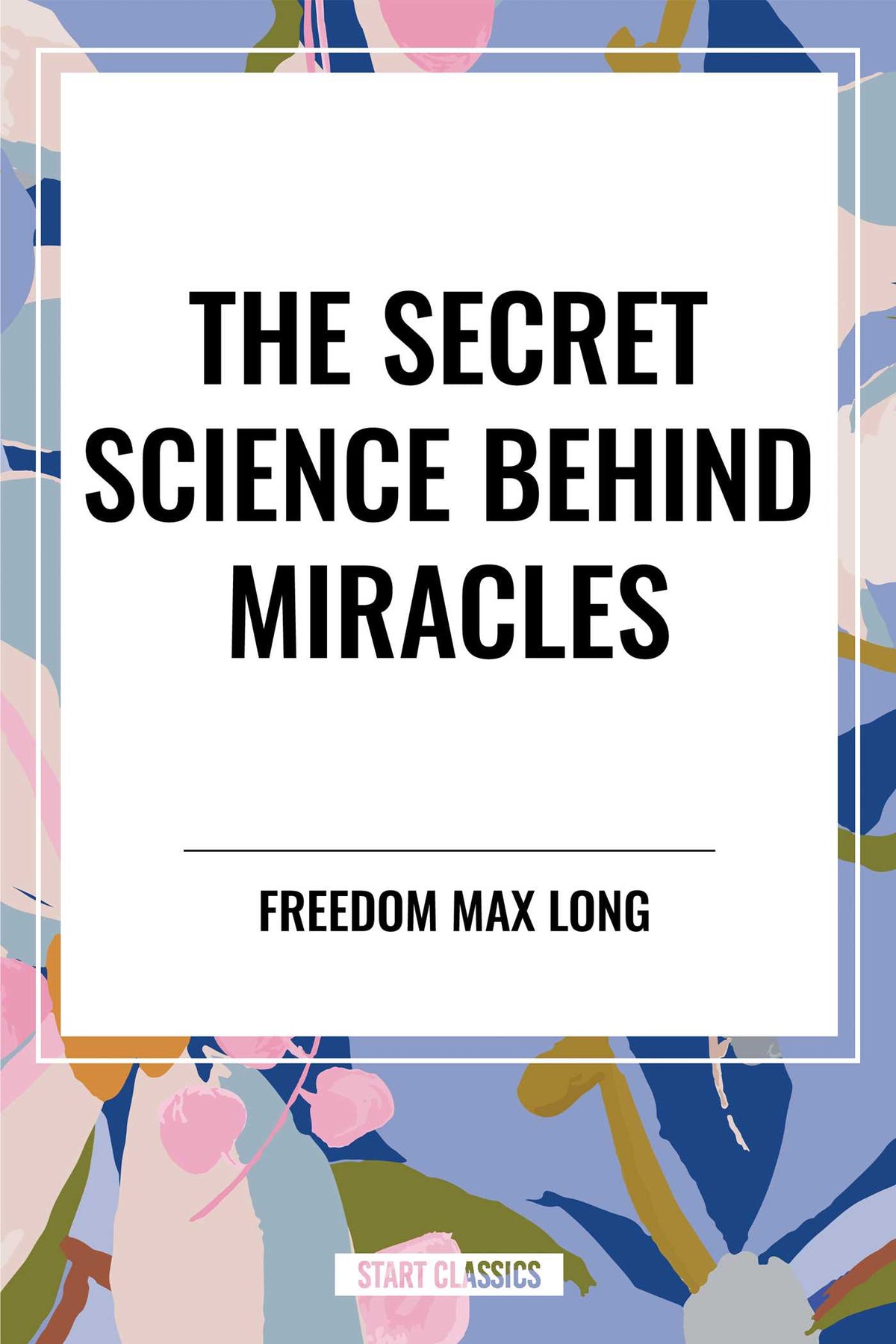 Secret Science Behind Miracles