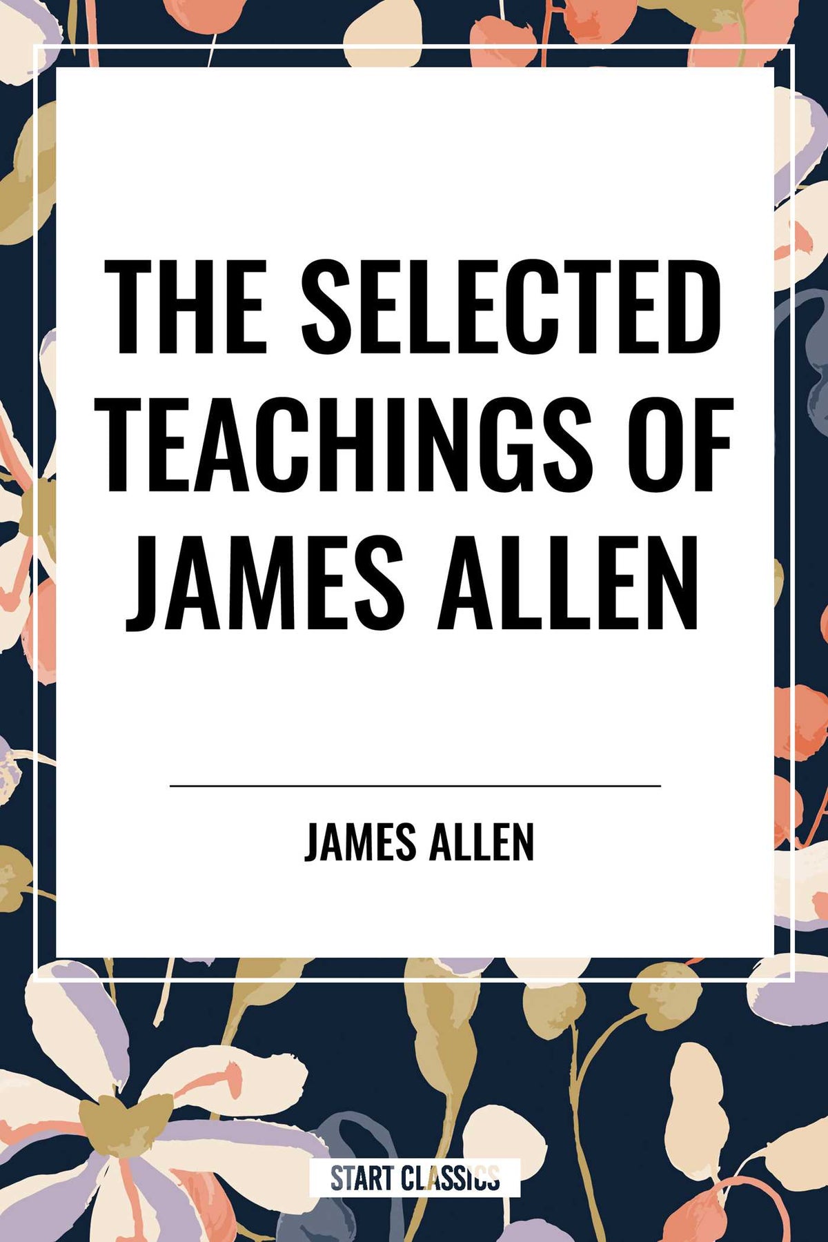 Selected Teachings of James Allen