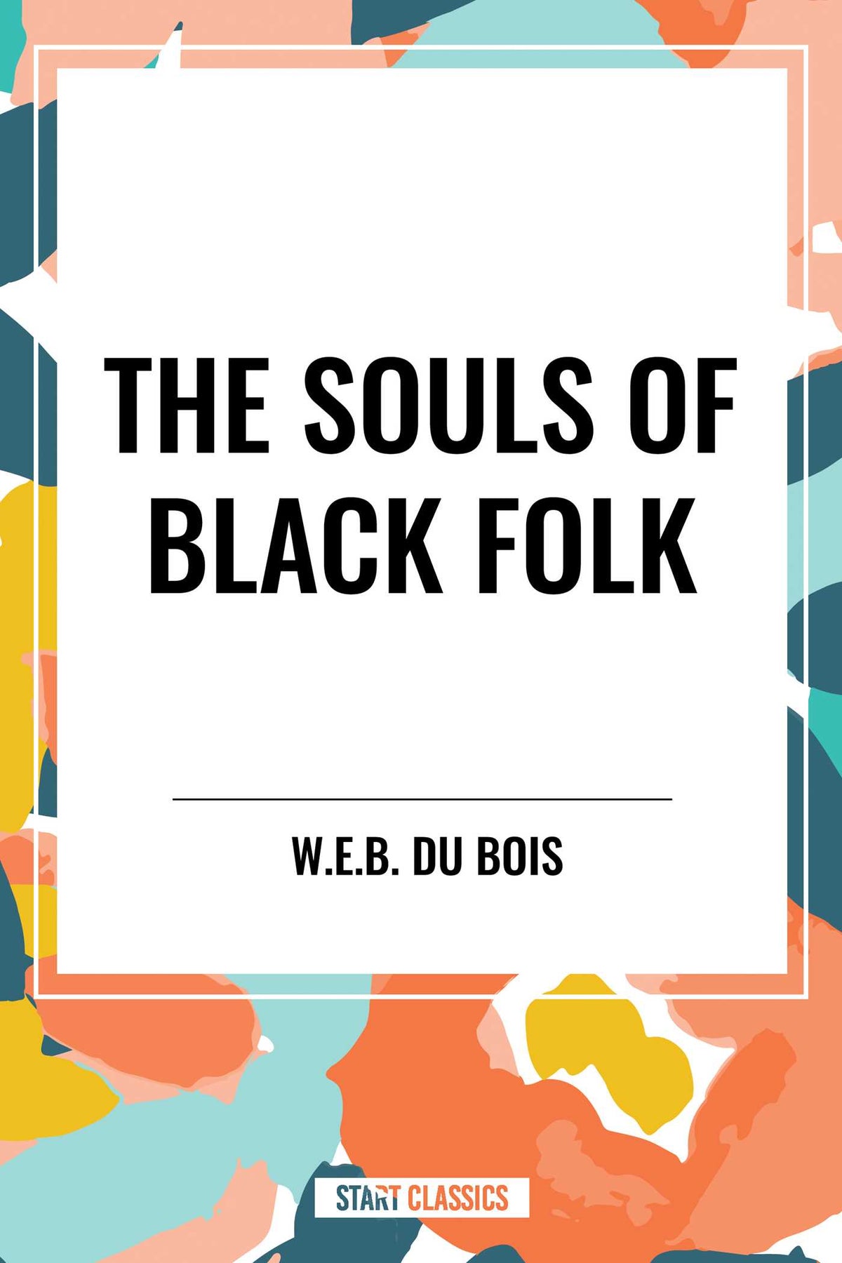 Souls of Black Folk (An African American Heritage Book)