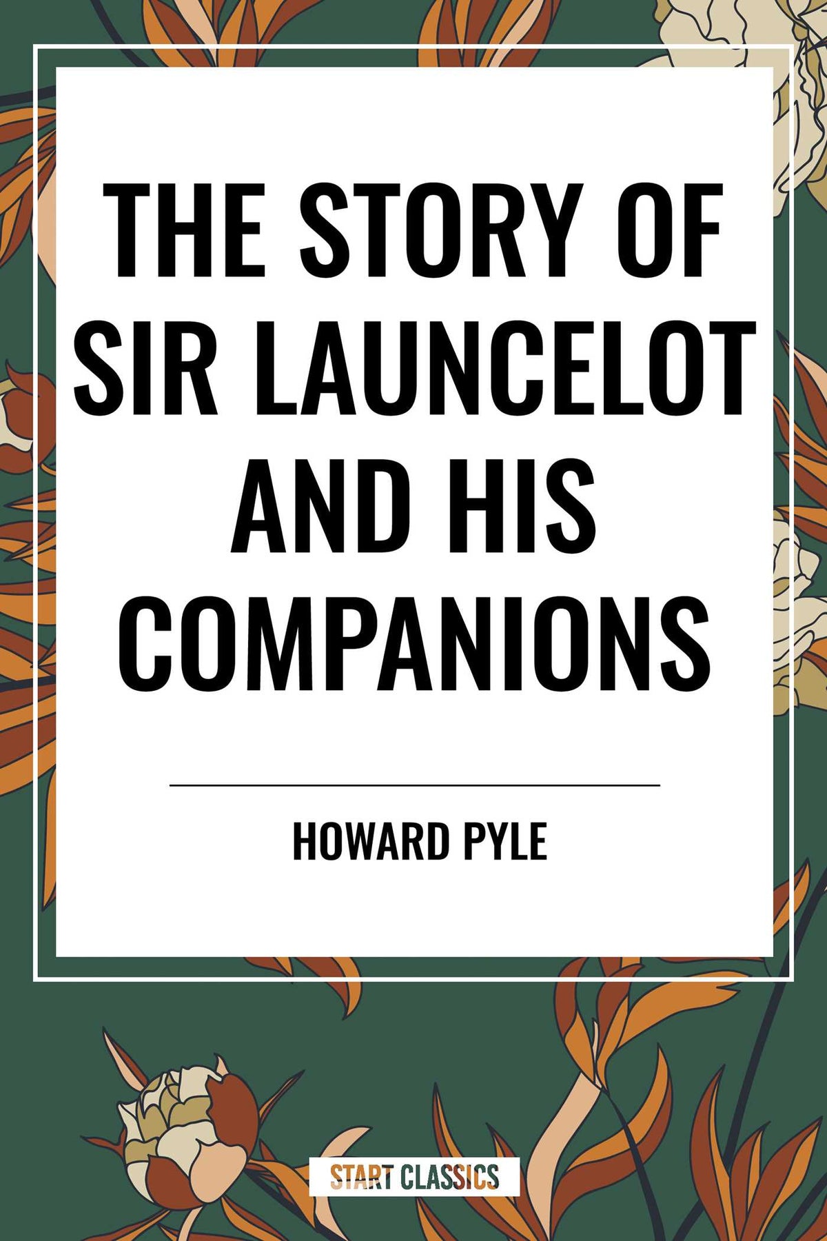 Story of Sir Launcelot and His Companions