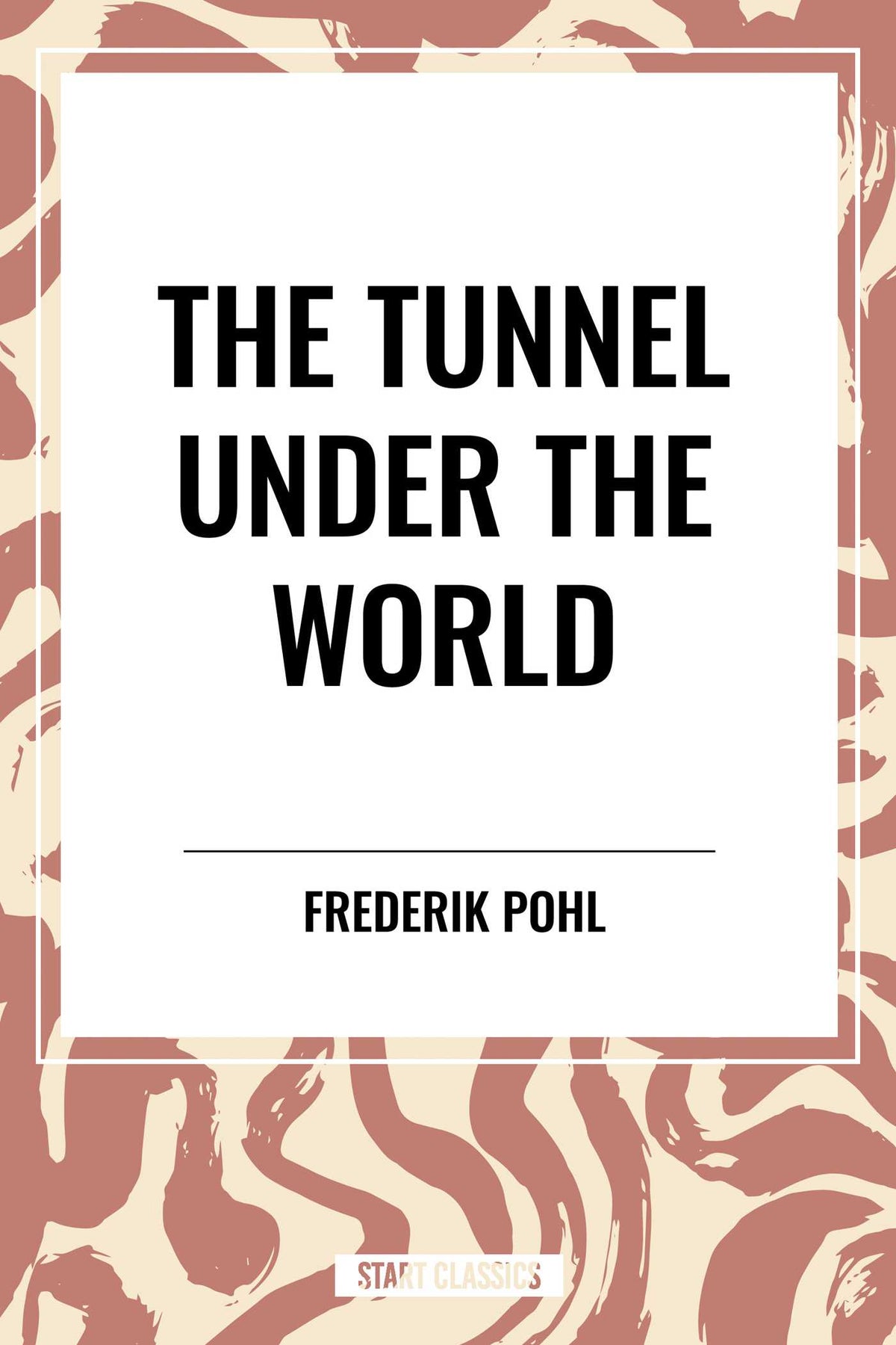 Tunnel Under The World