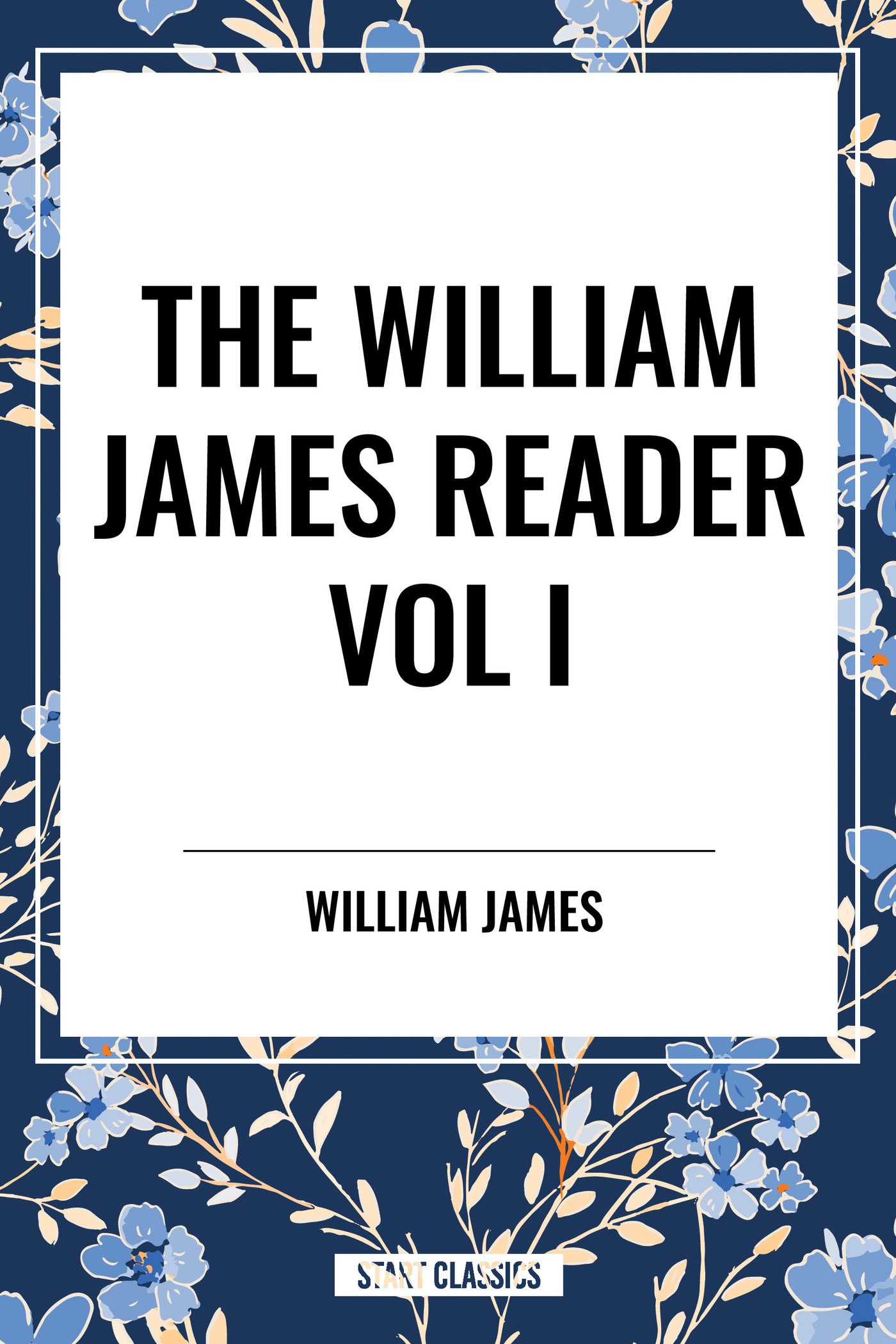 William James Reader Vol I