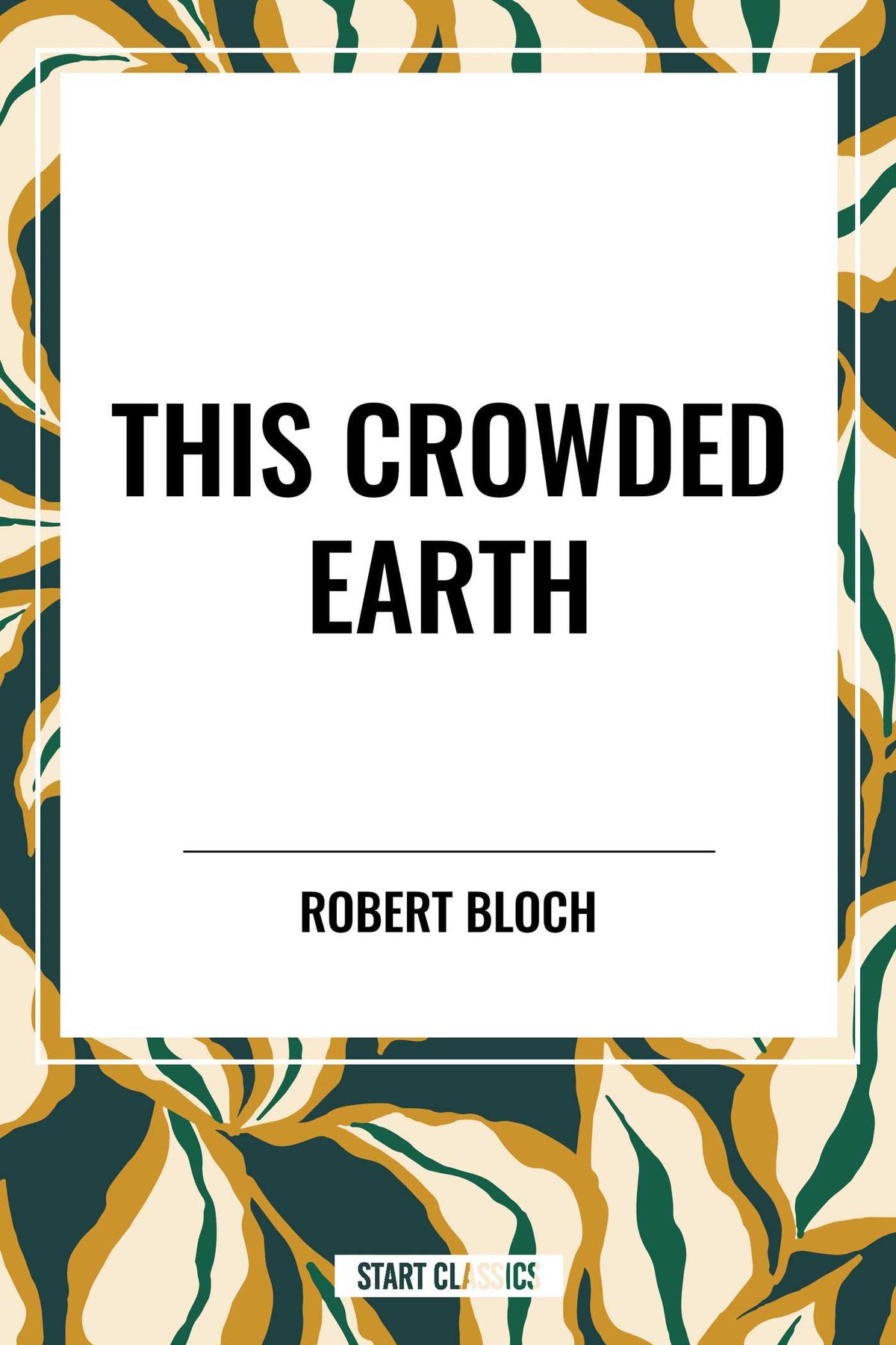 This Crowded Earth