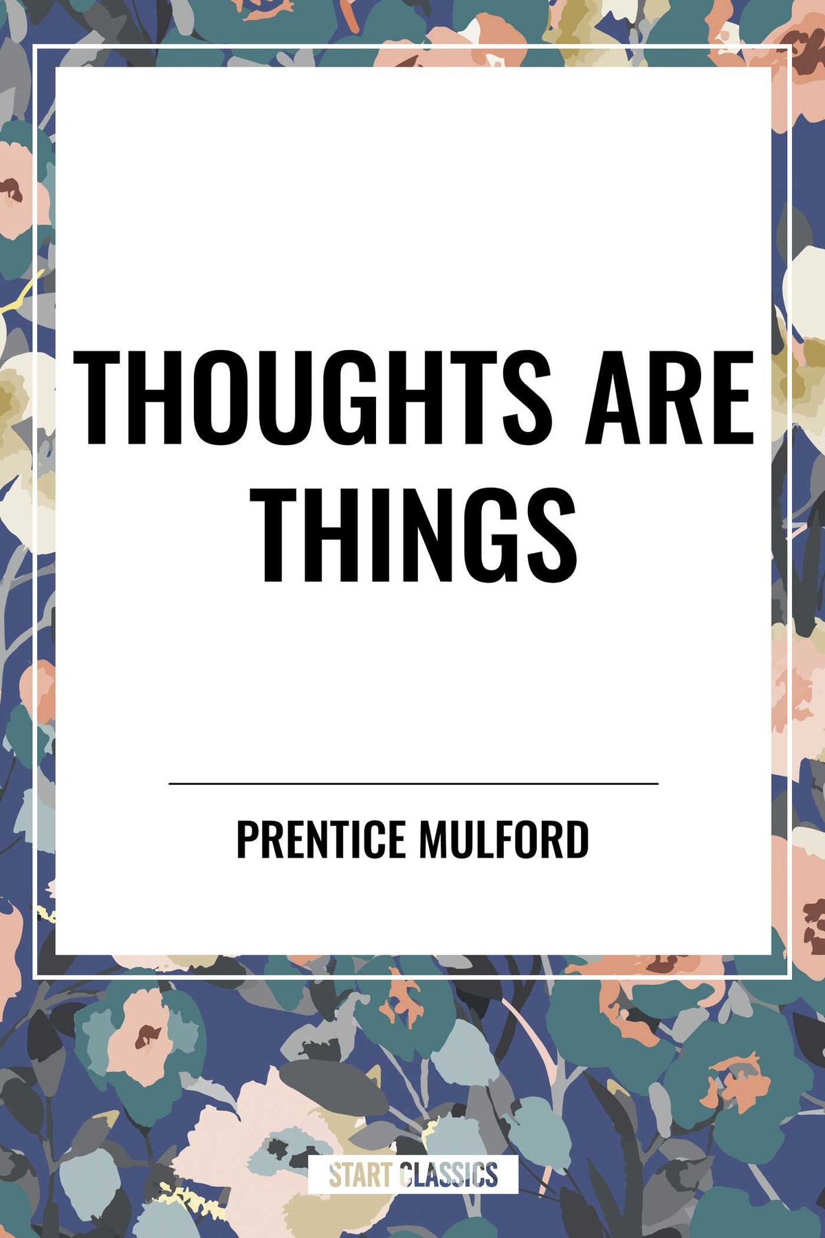 Thoughts Are Things & the God in You