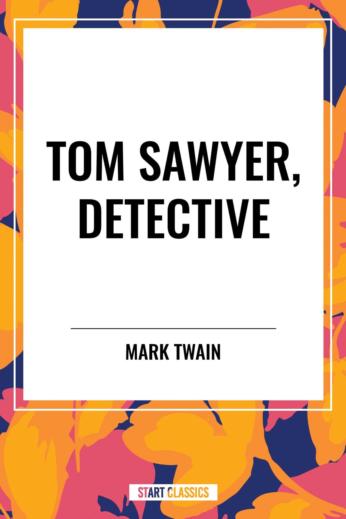 TOM SAWYER, DETECTIVE