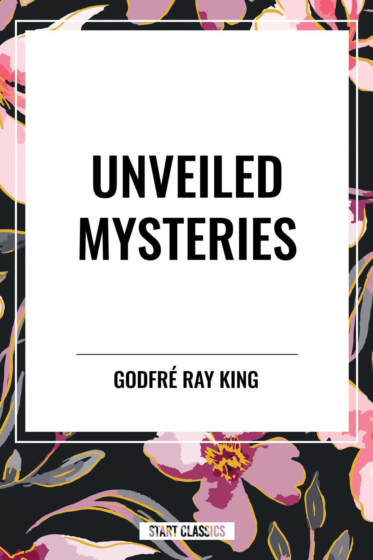 Unveiled Mysteries