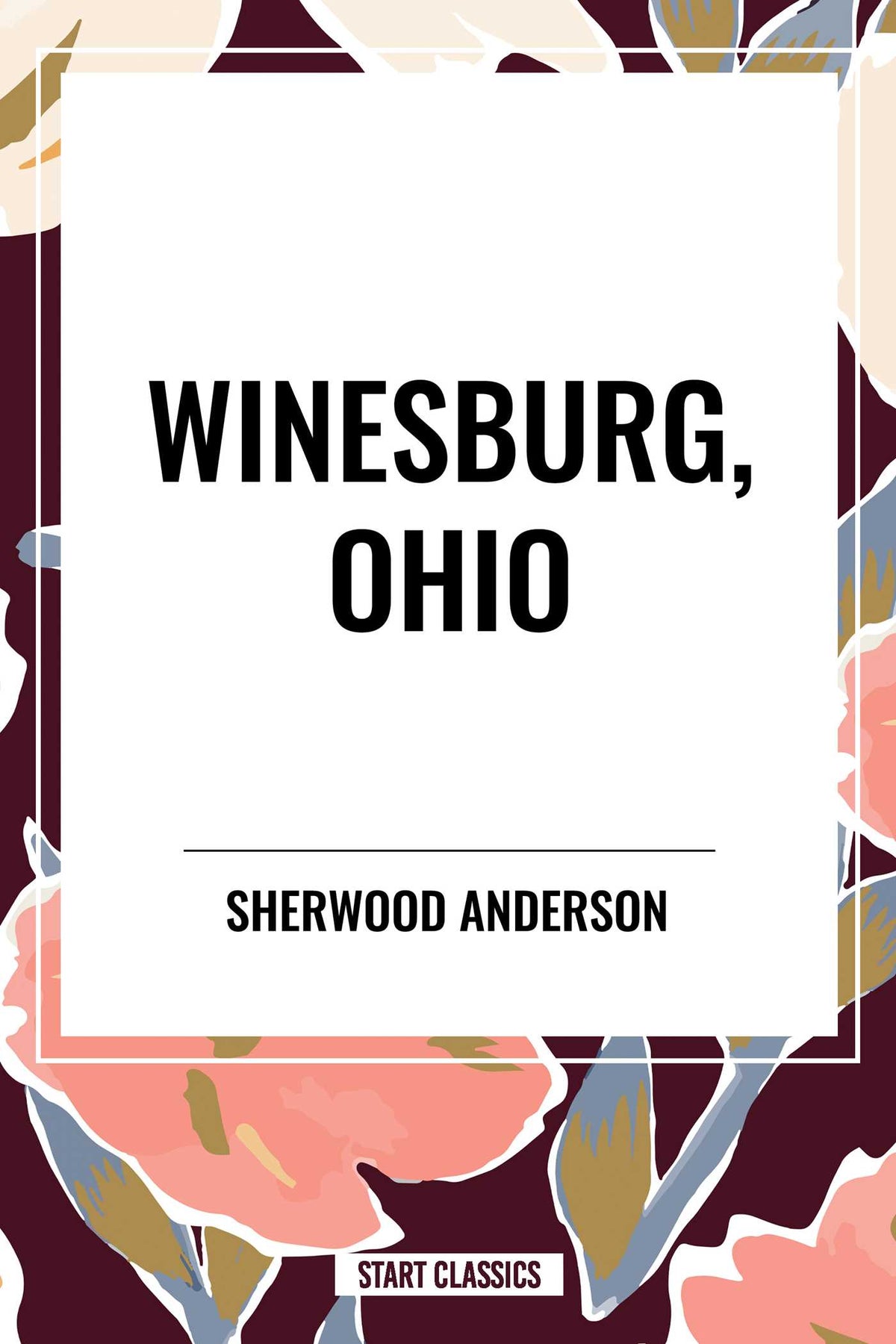 Winesburg, Ohio by Sherwood Anderson