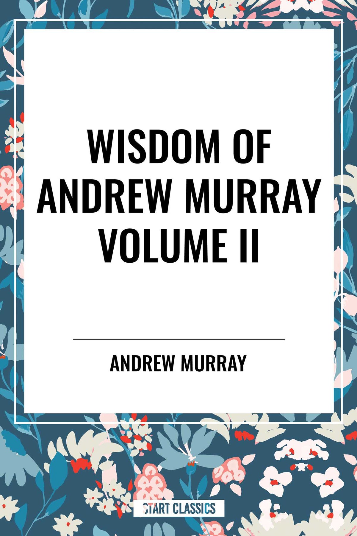 Wisdom of Andrew Murray, Waiting on God, the Two Covenants, School of Obedience