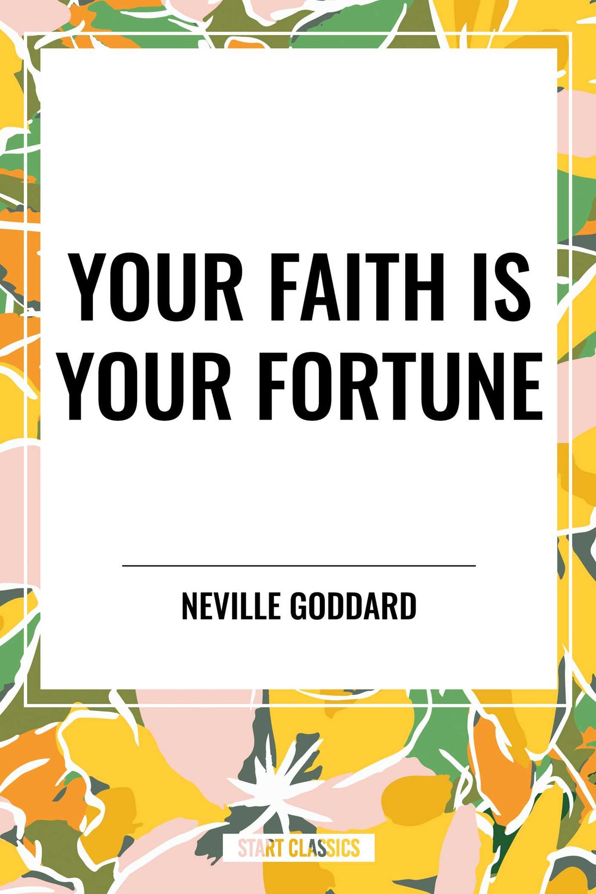Your Faith Is Your Fortune