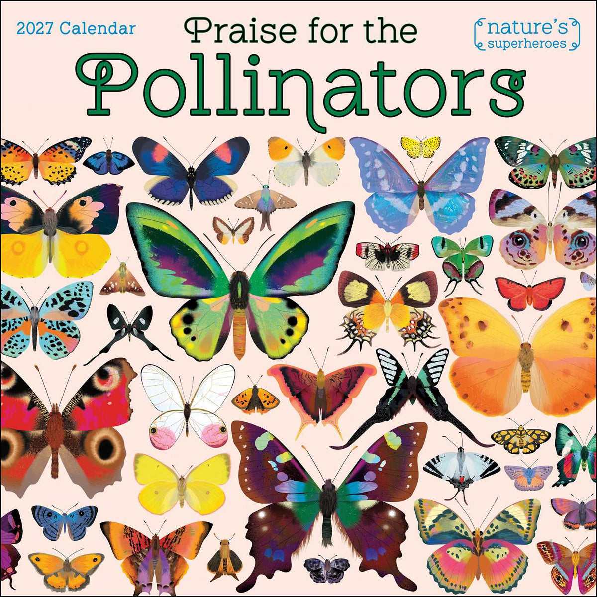 Praise for the Pollinators 2027 Wall Calendar