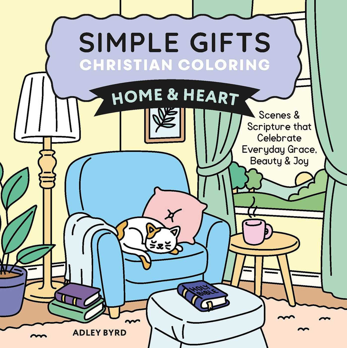 Simple Gifts Christian Coloring: Home & Heart