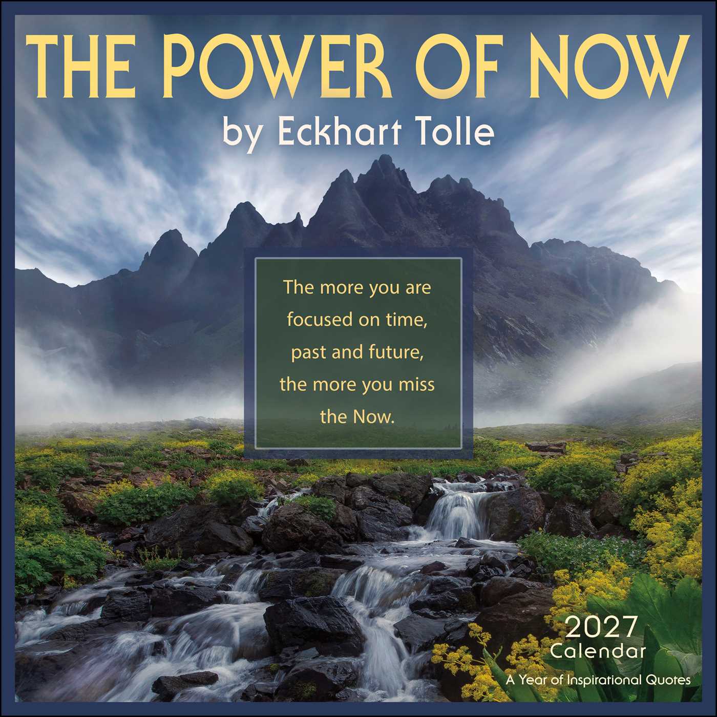 Power of Now 2027 Wall Calendar: A Year of Inspirational Quotes