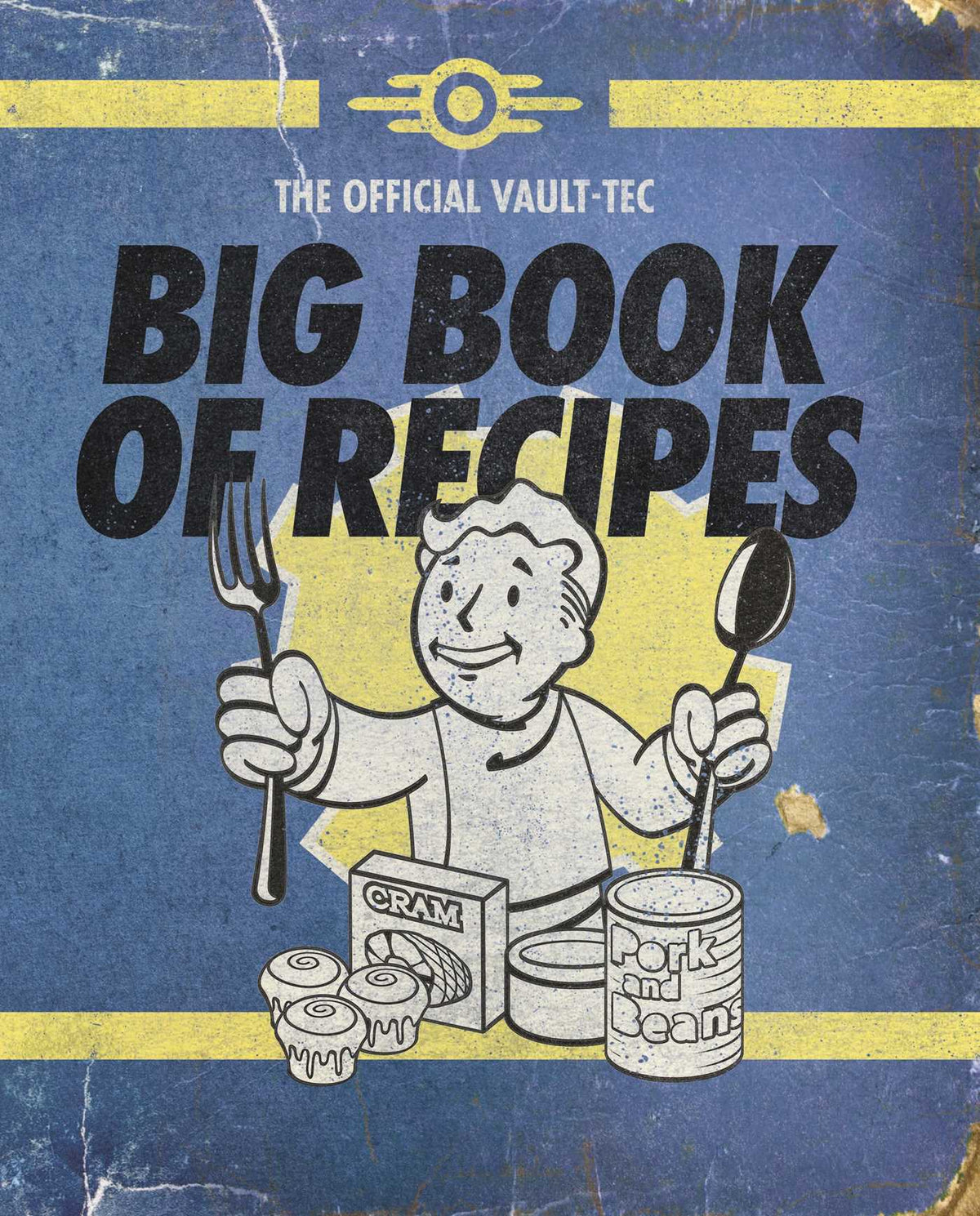 Fallout: The Official Vault-Tec Big Book of Recipes