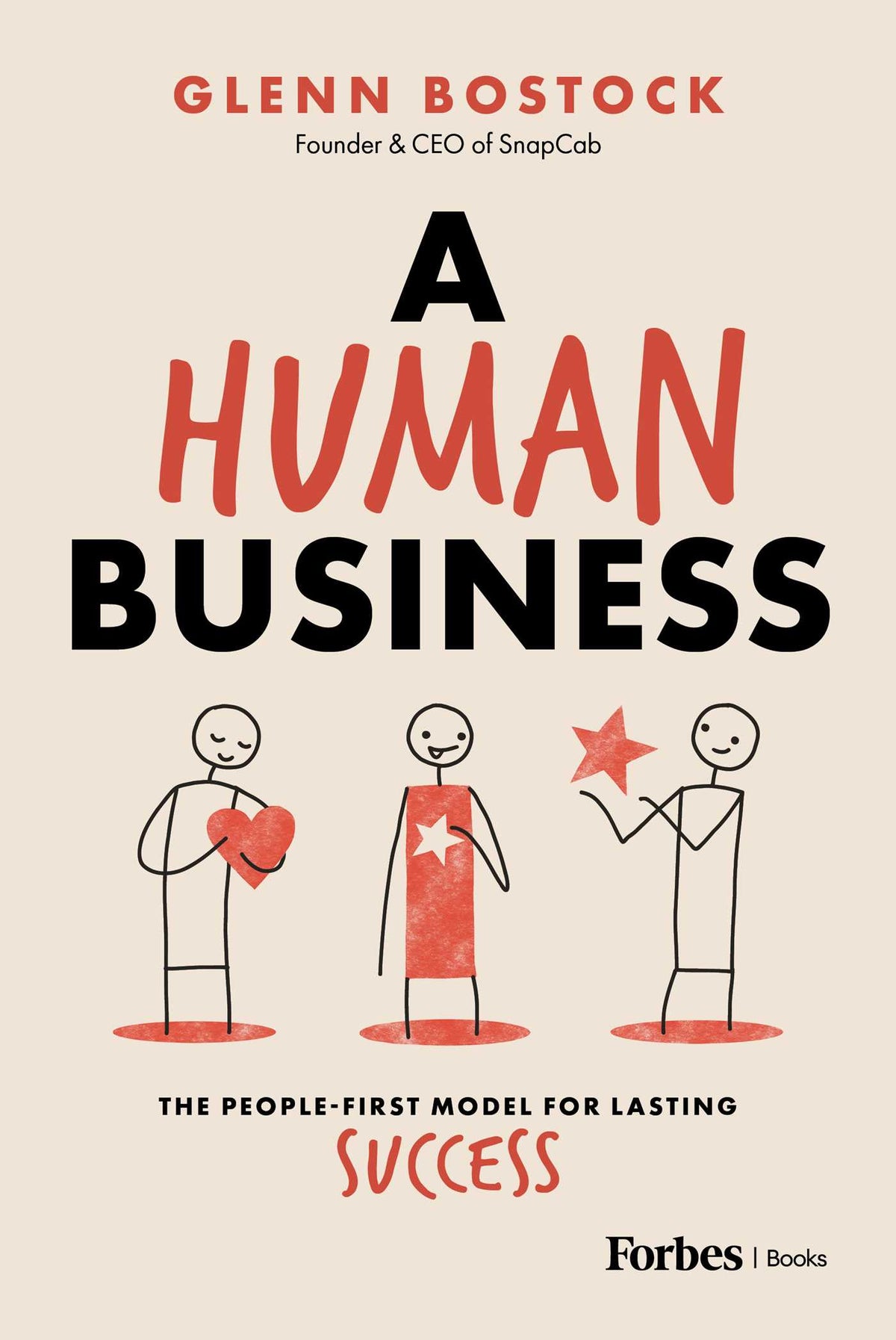 Human Business: The People-First Model for Lasting Success