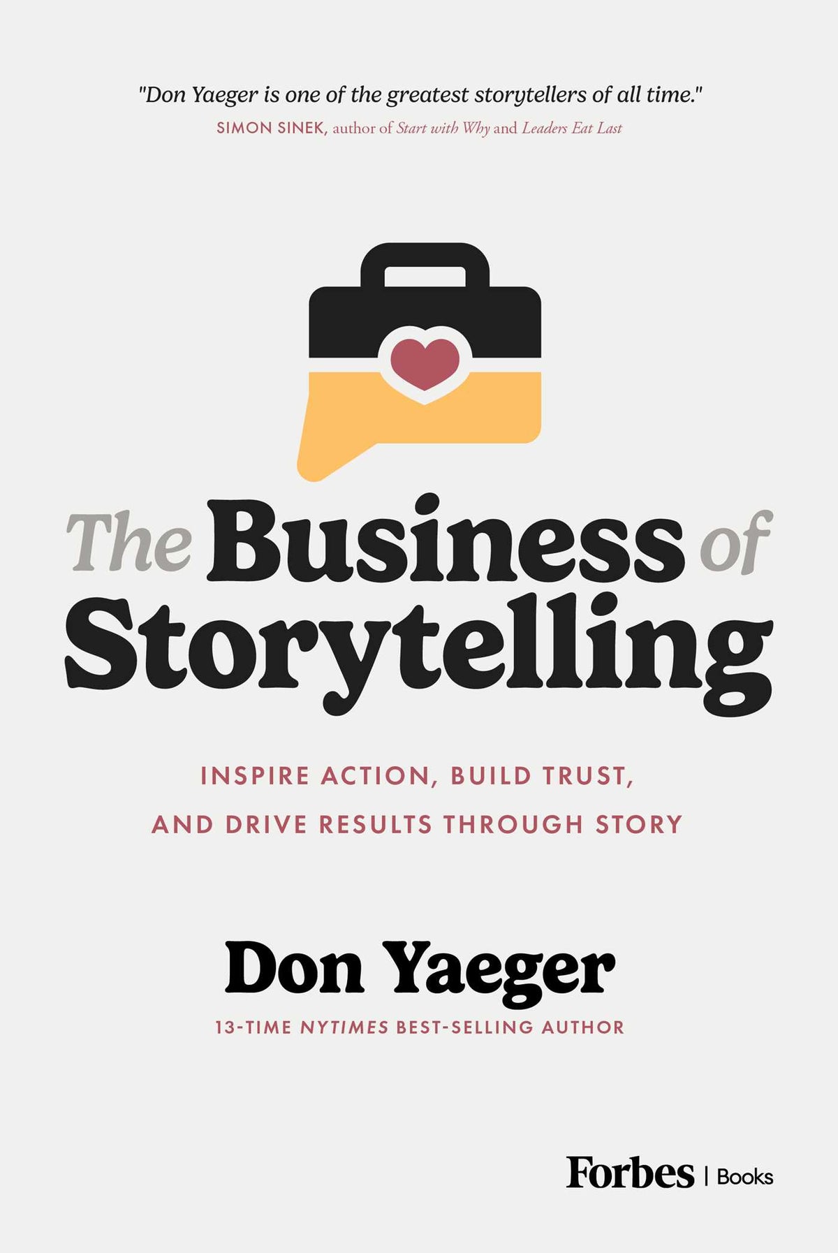 Business of Storytelling: Inspire Action, Build Trust, and Drive Results Through Story