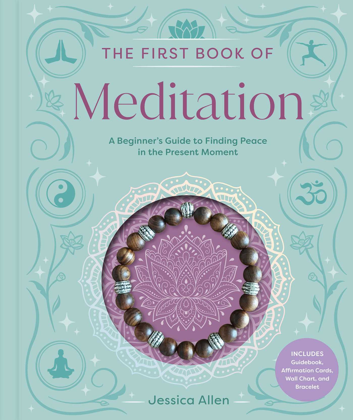 First Book of Meditation: A Beginner's Guide to Finding Peace in the Present Moment