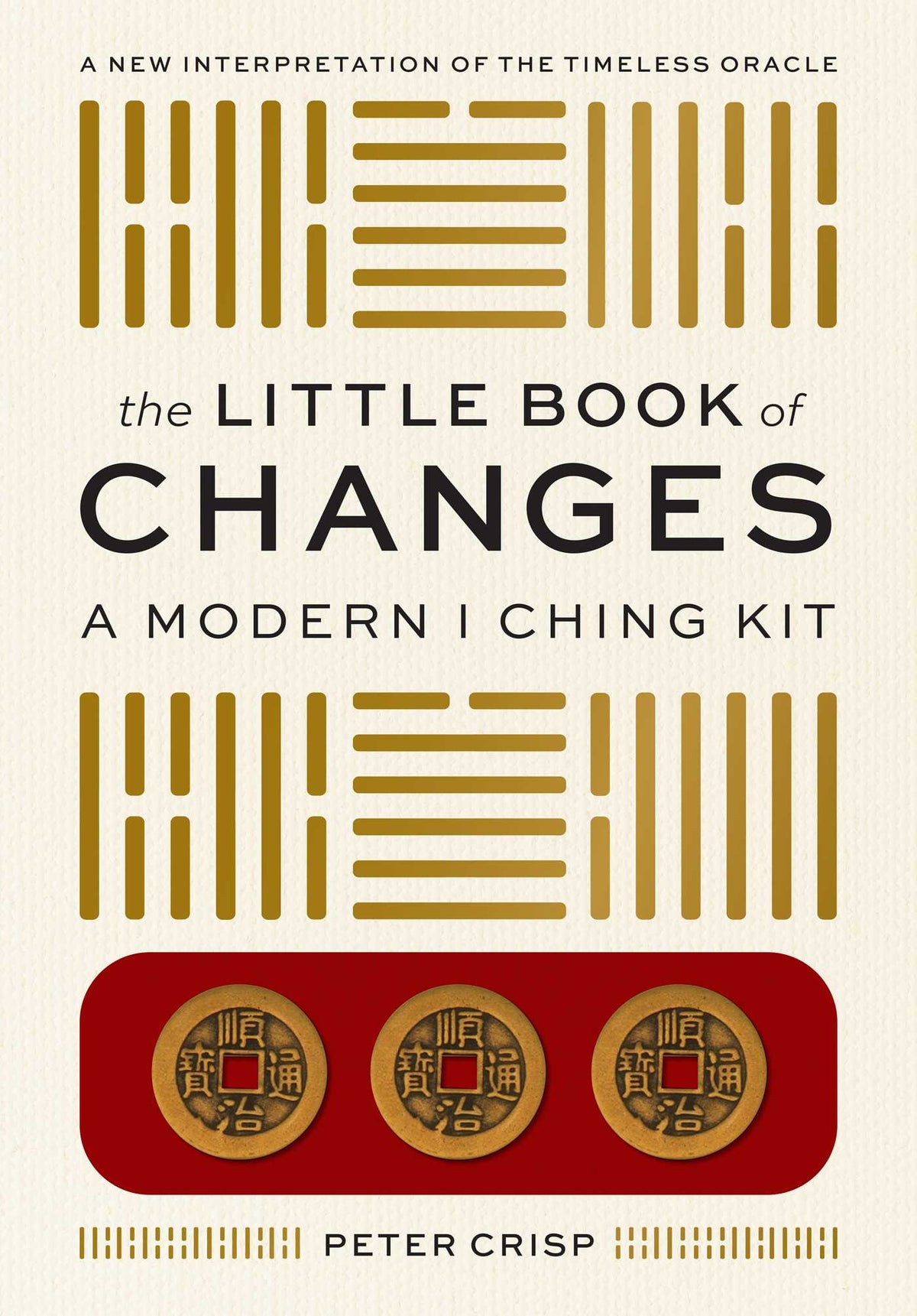 Little Book of Changes: A Modern I Ching Kit