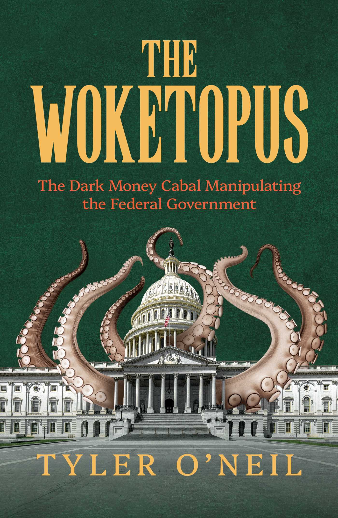 Woketopus: The Dark Money Cabal Manipulating the Federal Government