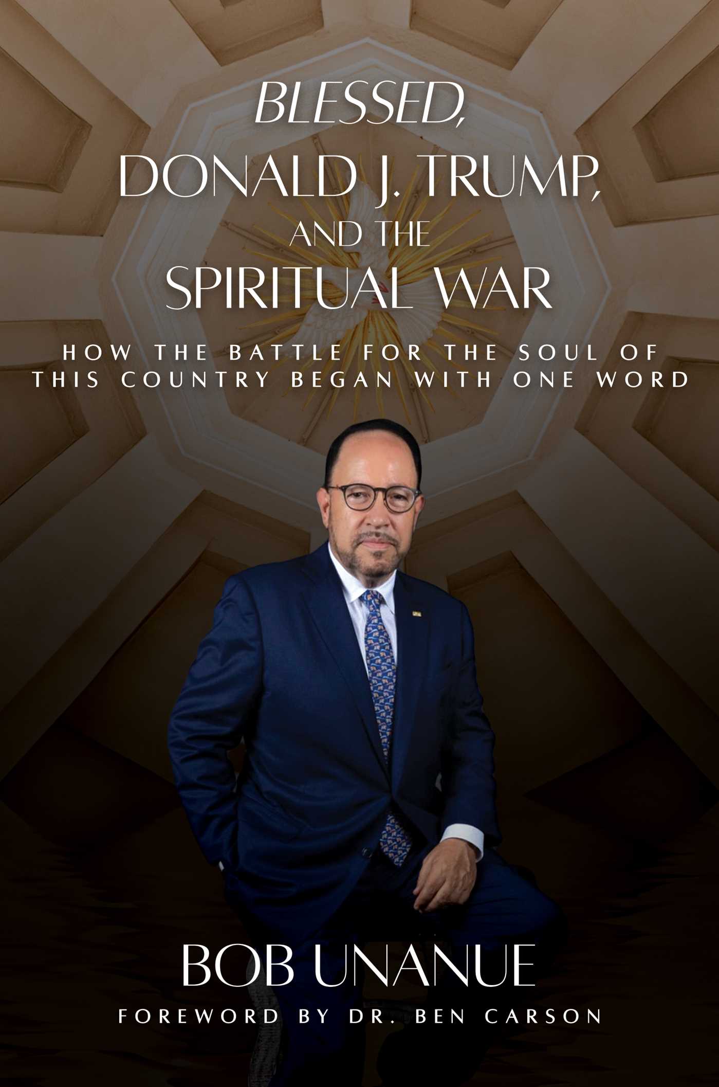 Blessed, Donald J. Trump, and the Spiritual War